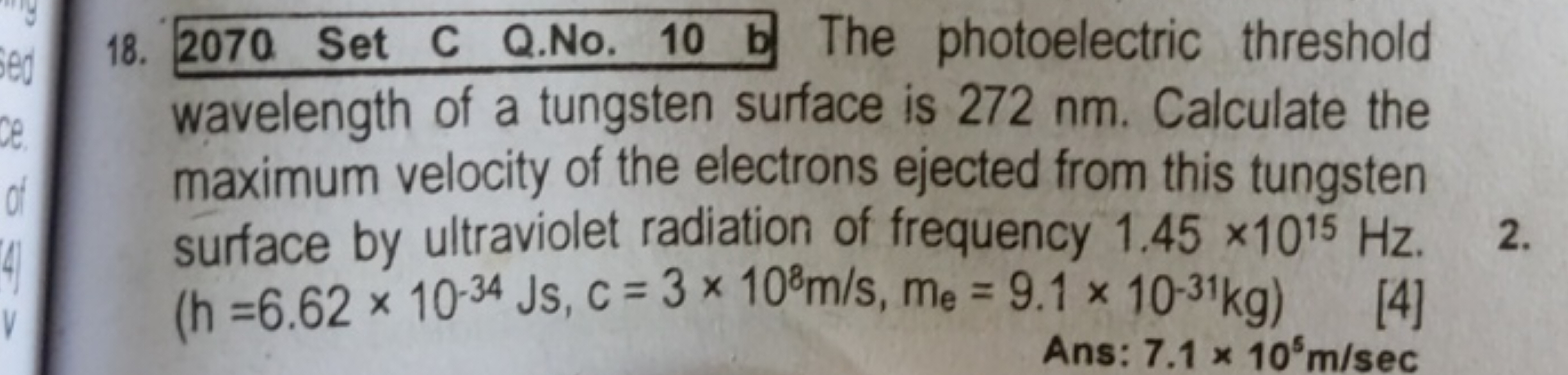 18. 2070 Set C Q.No. 10 b The photoelectric threshold wavelength of a 