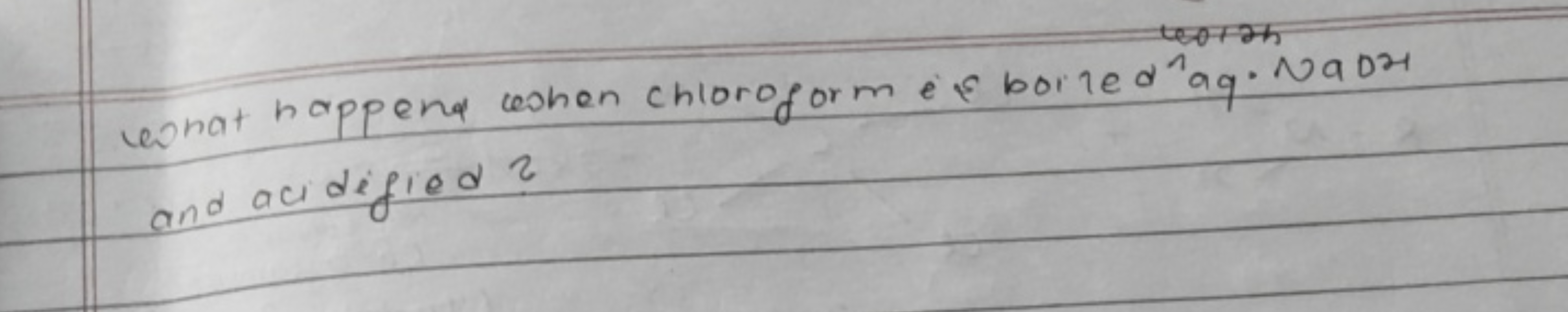 What happen when chloroform if boiled ag. Na Dx and acidified?