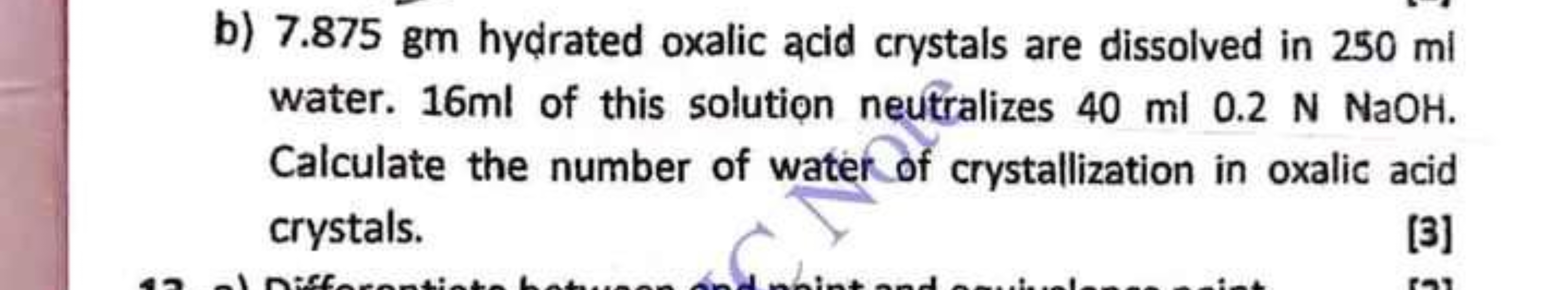 b) 7.875 gm hydrated oxalic acid crystals are dissolved in 250 ml wate