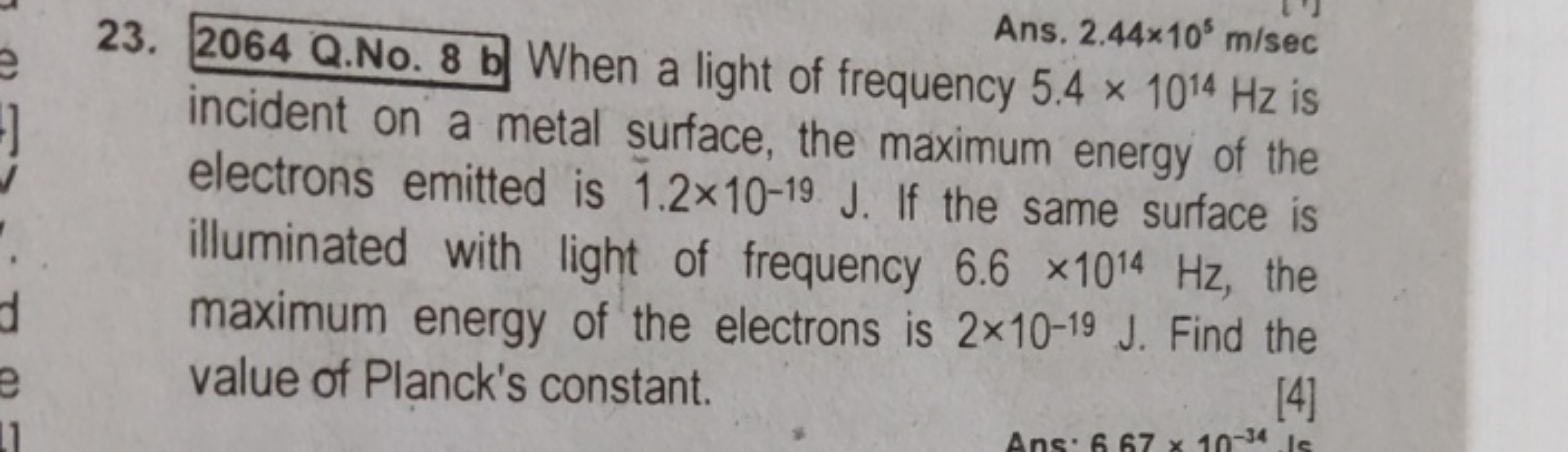 23. 2064 Q.No 8 When lithos incident on electrons energy of the illumi