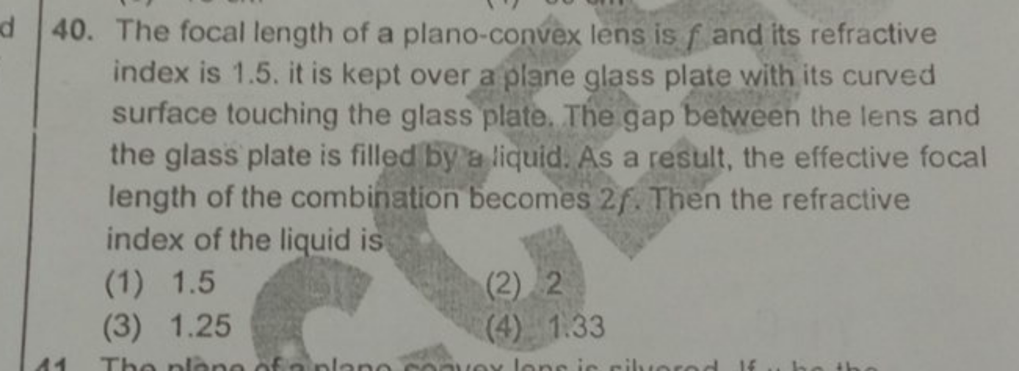 40. The focal length of a plano-convex lens is f and its refractive in