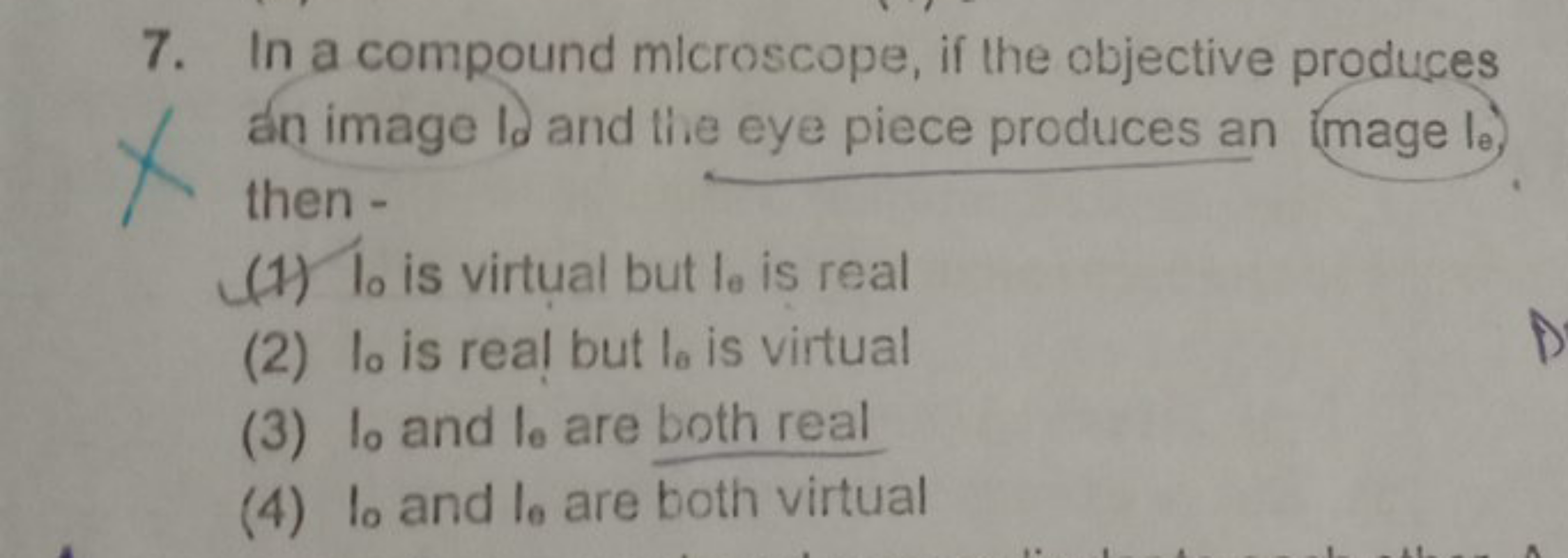 7. In a compound microscope, if the objective produces an image 10 and