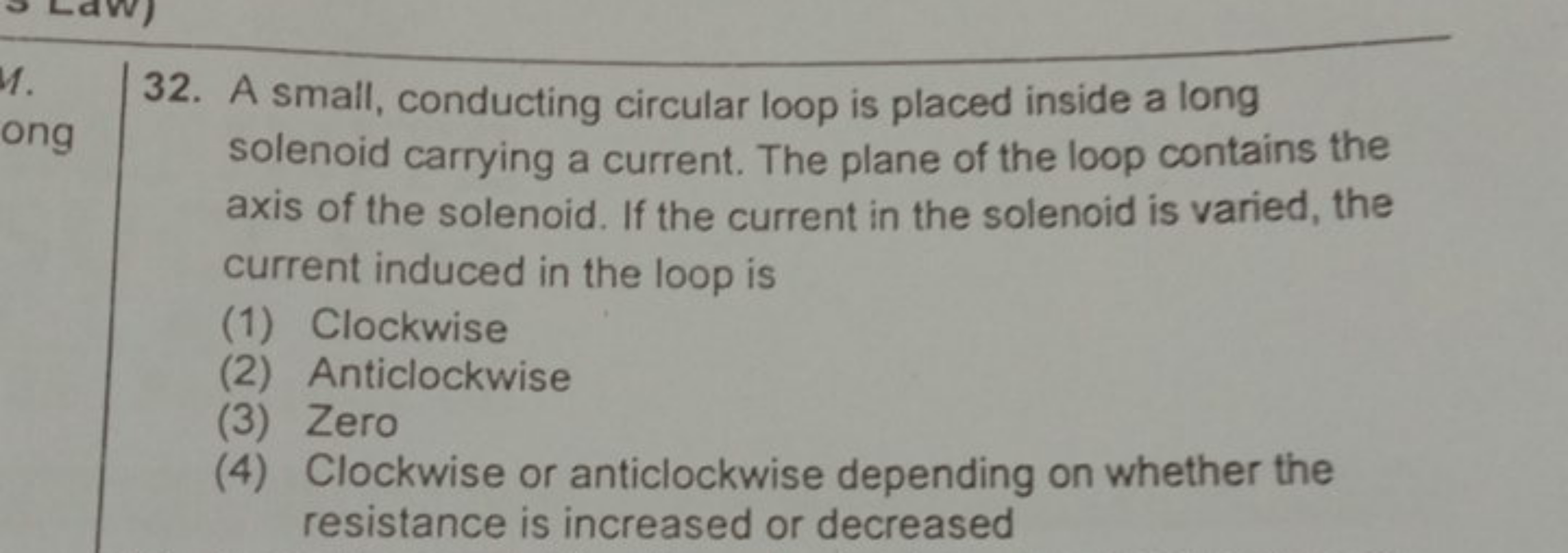 32. A small, conducting circular loop is placed inside a long solenoid