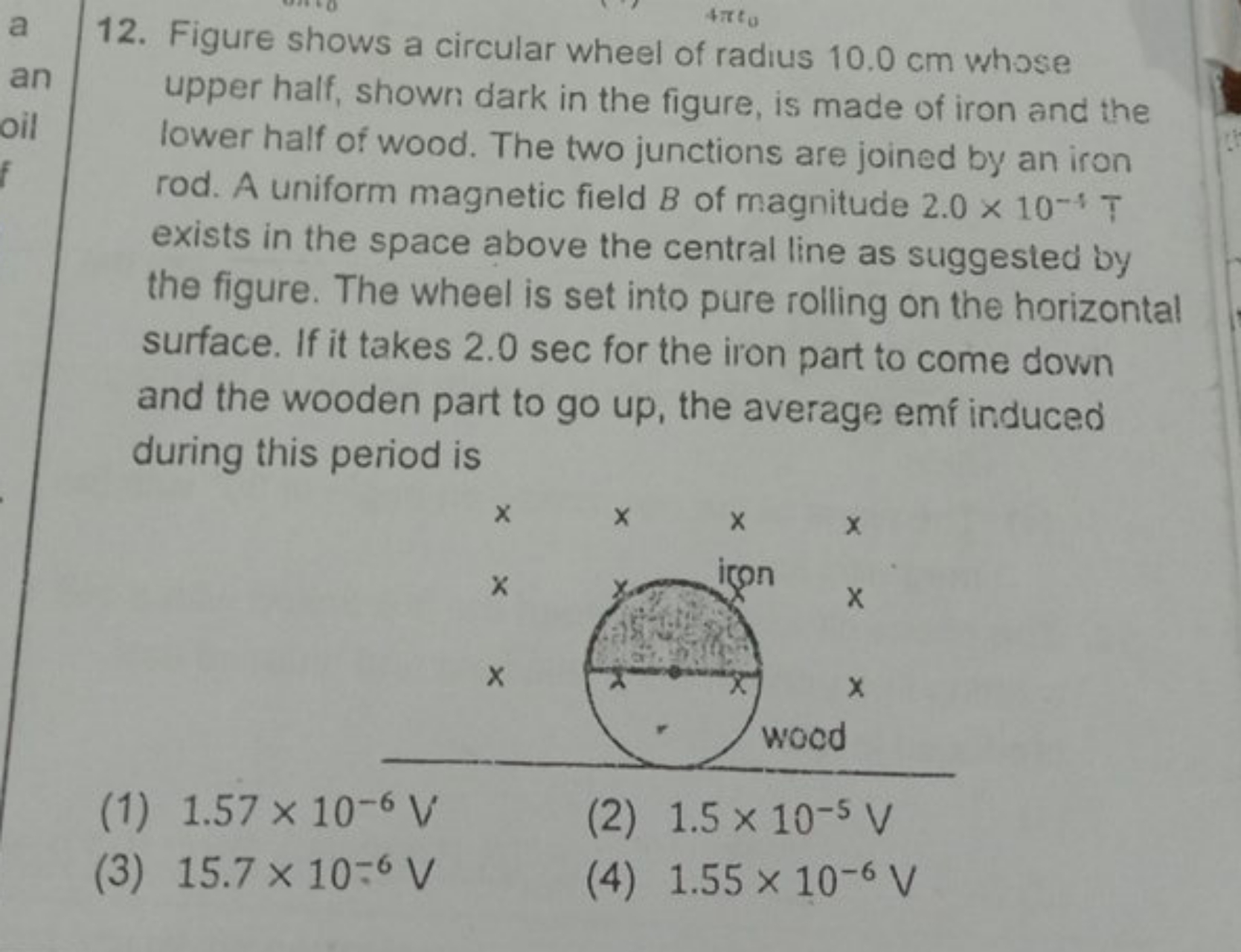 12. Figure shows a circular wheel of radius 10.0 cm whose upper half, 