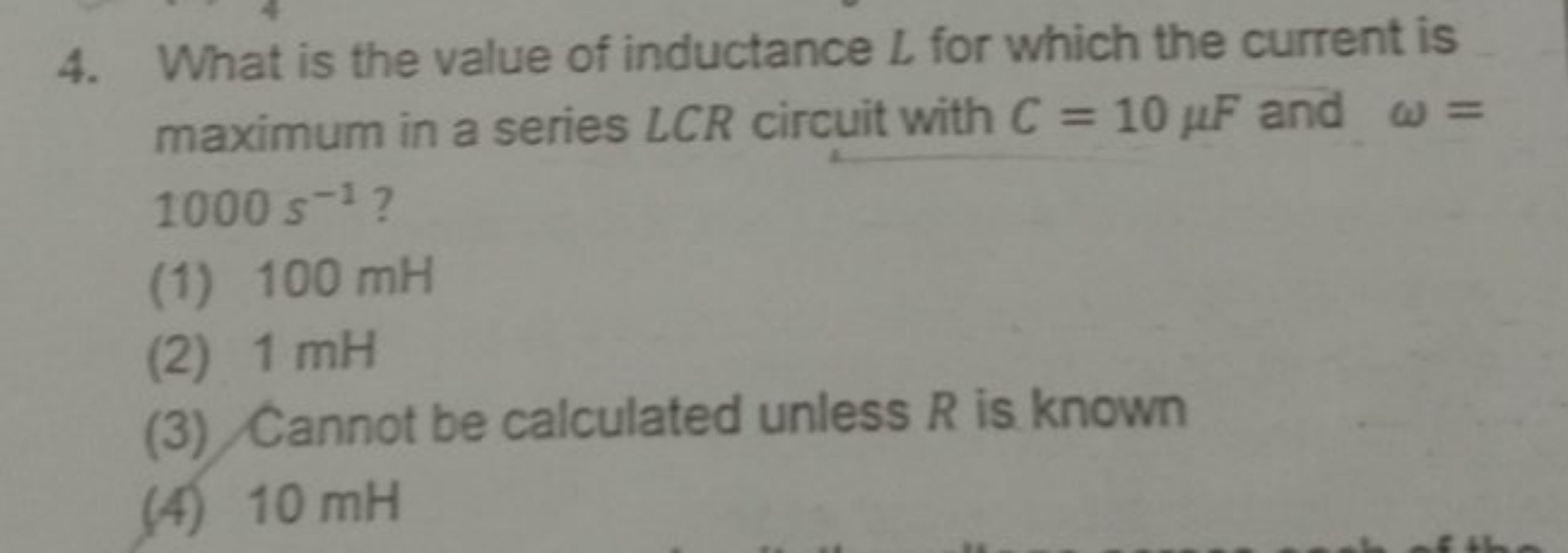 4. What is the value of inductance L for which the current is maximum 