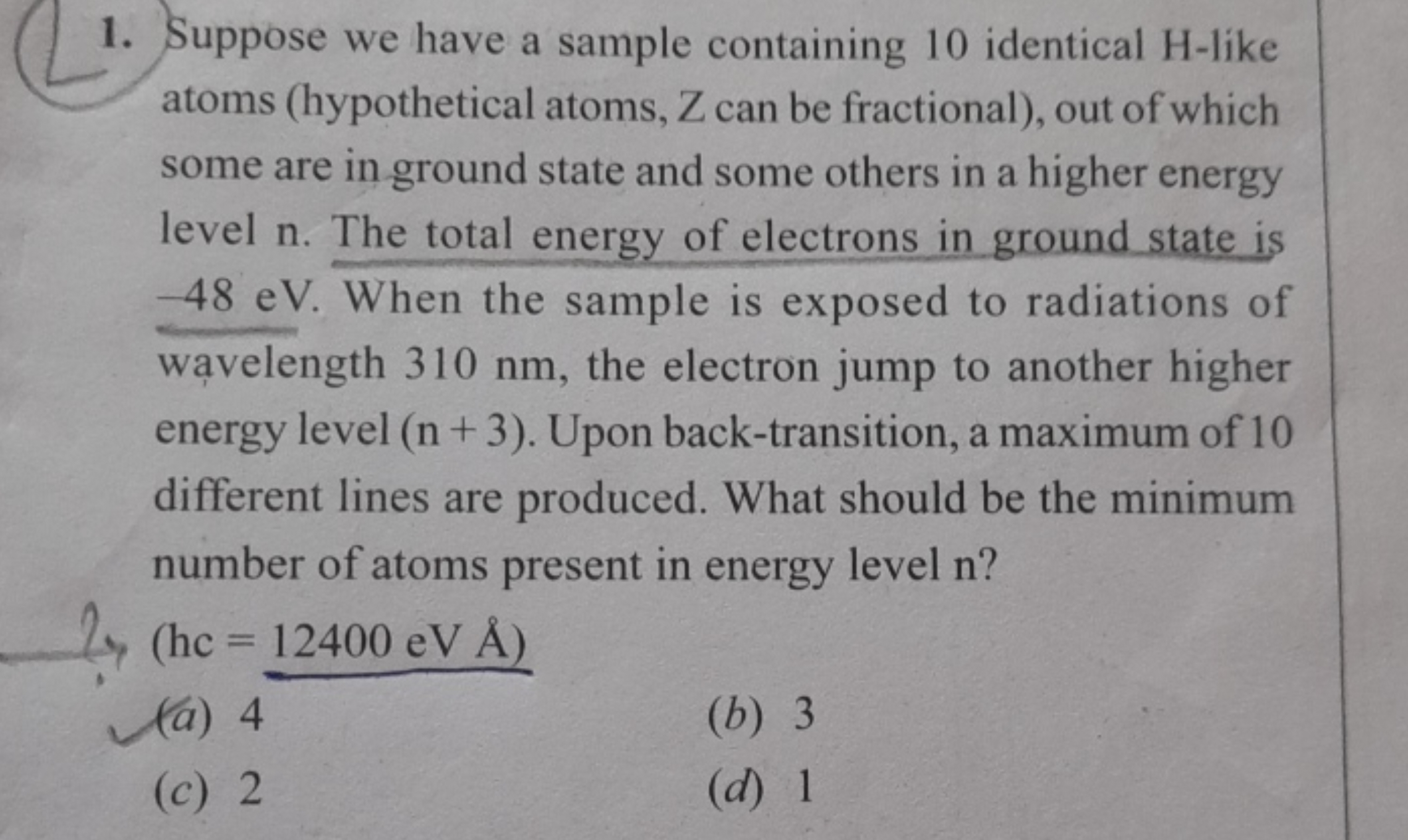 1. Suppose we have a sample containing 10 identical H -like atoms (hyp