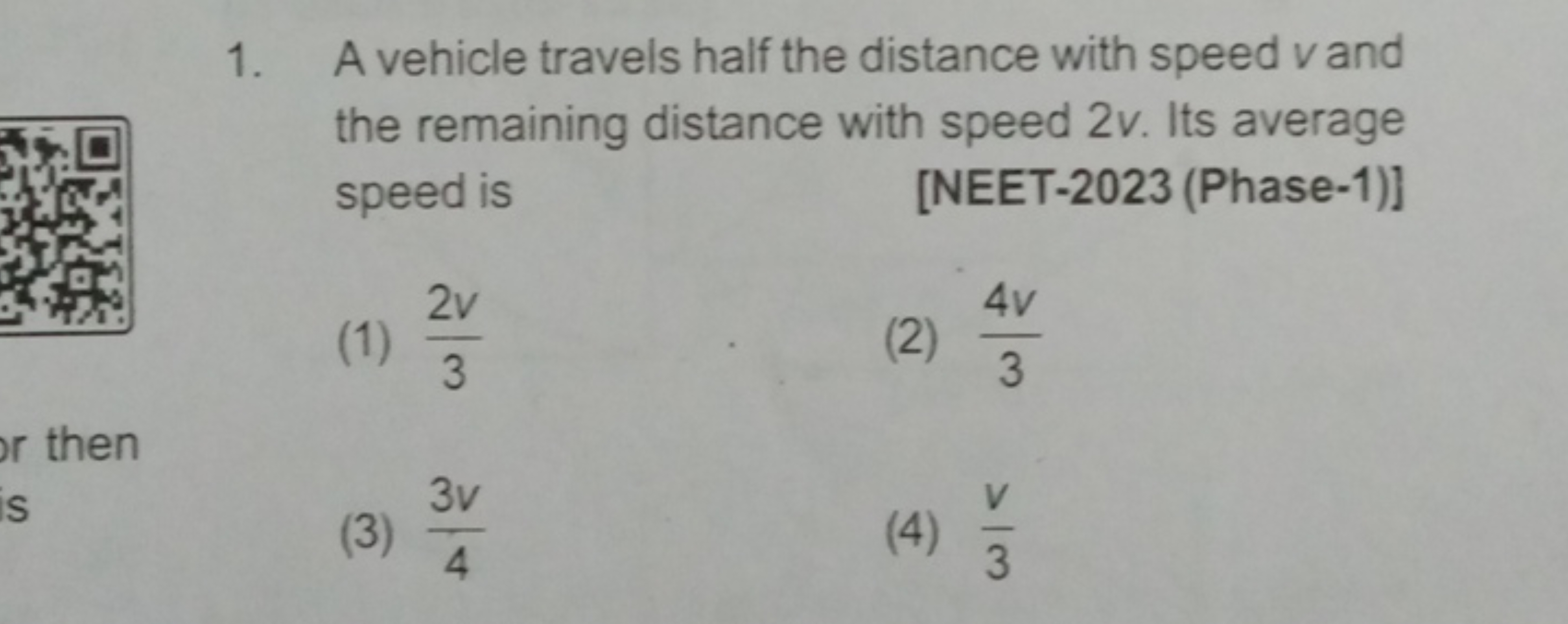 1. A vehicle travels half the distance with speed v and the remaining 