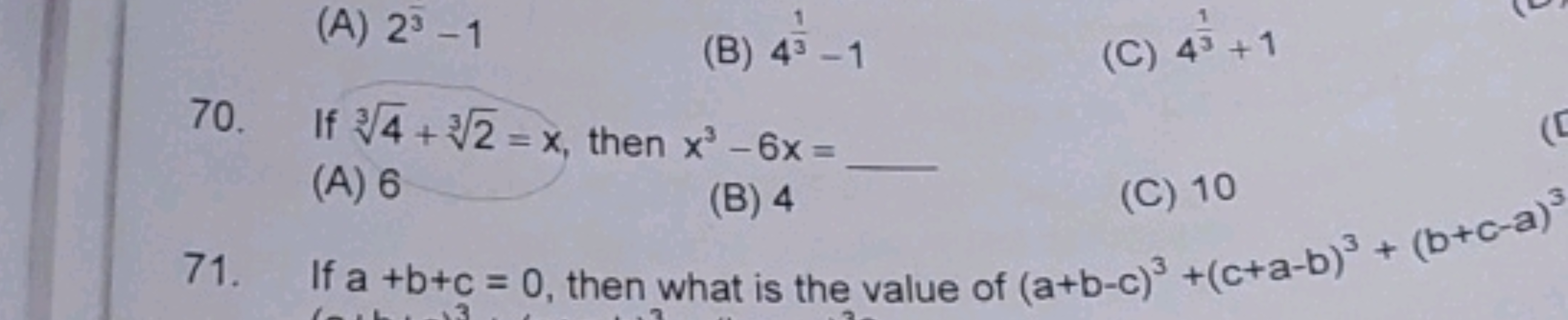 (A) 23−1
(B) 431​−1
(C) 431​+1
70. If 34​+32​=x, then x3−6x= 
(A) 6
(B