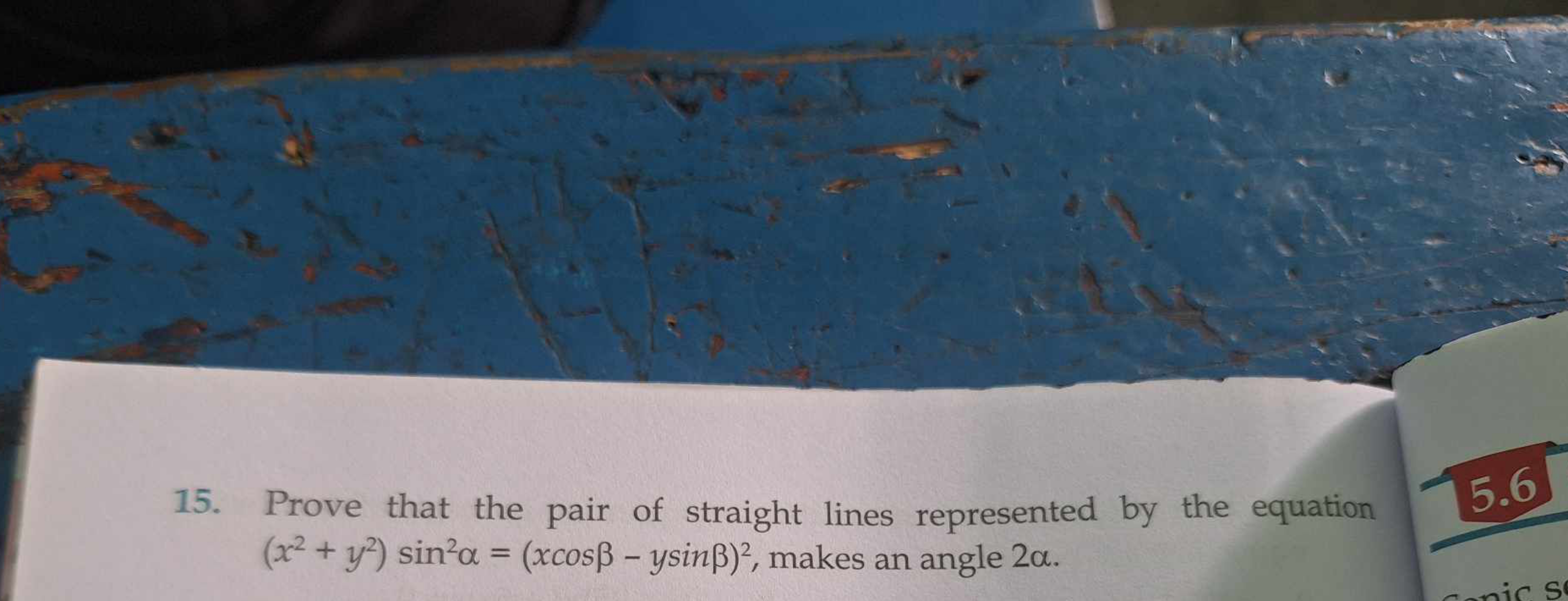 15. Prove that the pair of straight lines represented by the equation 