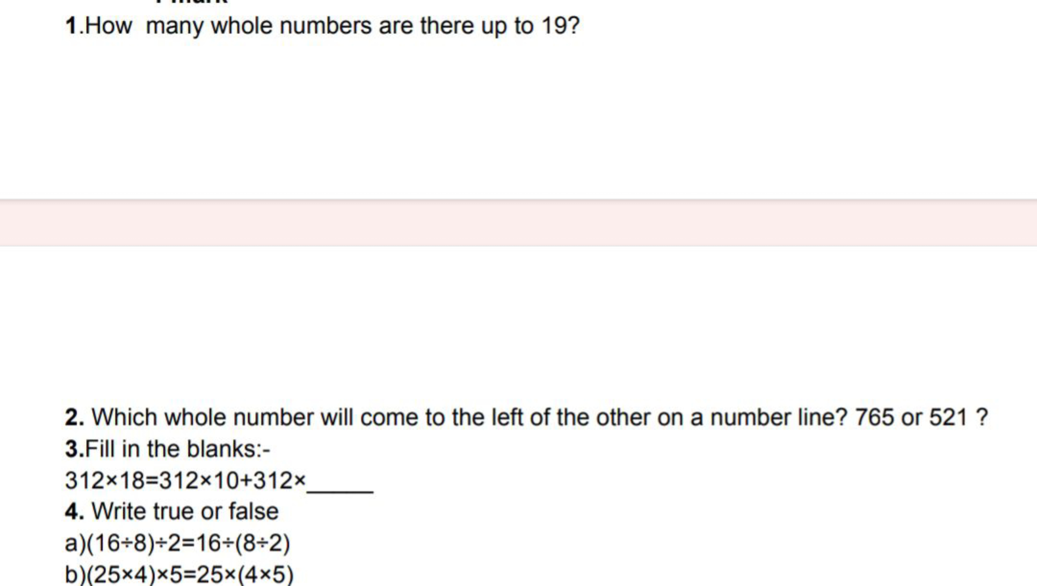 1. How many whole numbers are there up to 19 ?
2. Which whole number w