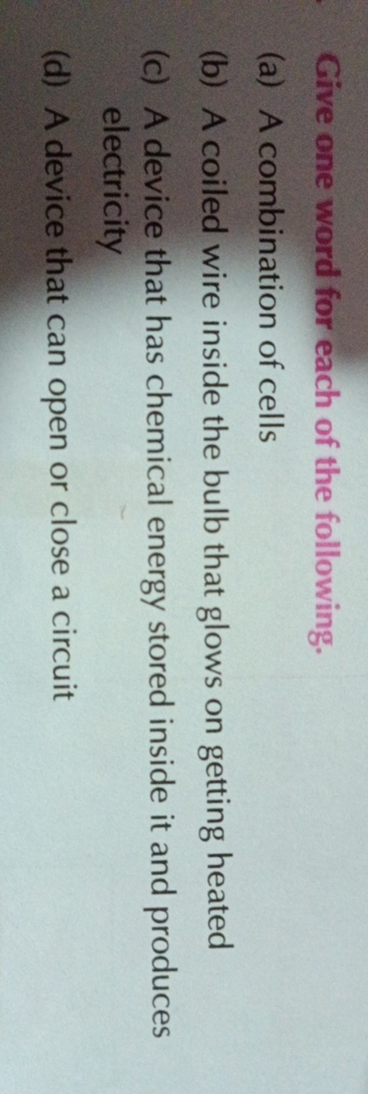 Give one word for each of the following.
(a) A combination of cells
(b