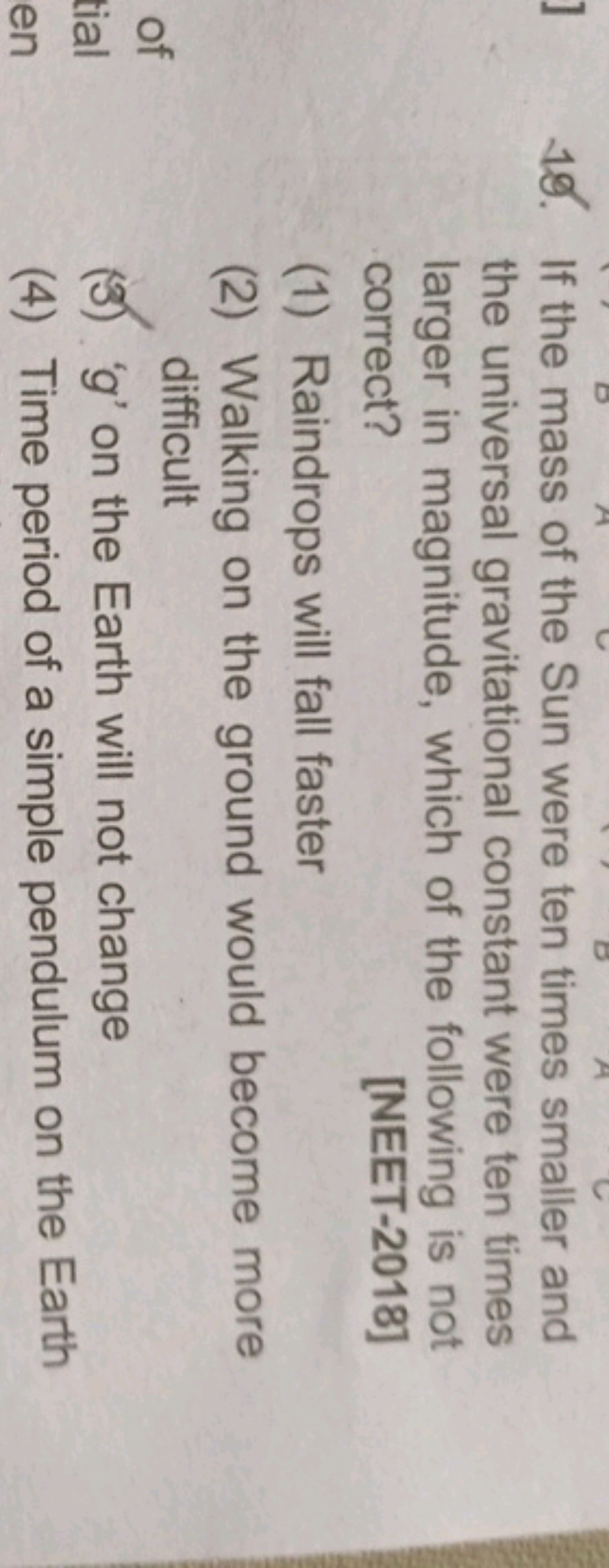 16. If the mass of the Sun were ten times smaller and the universal gr