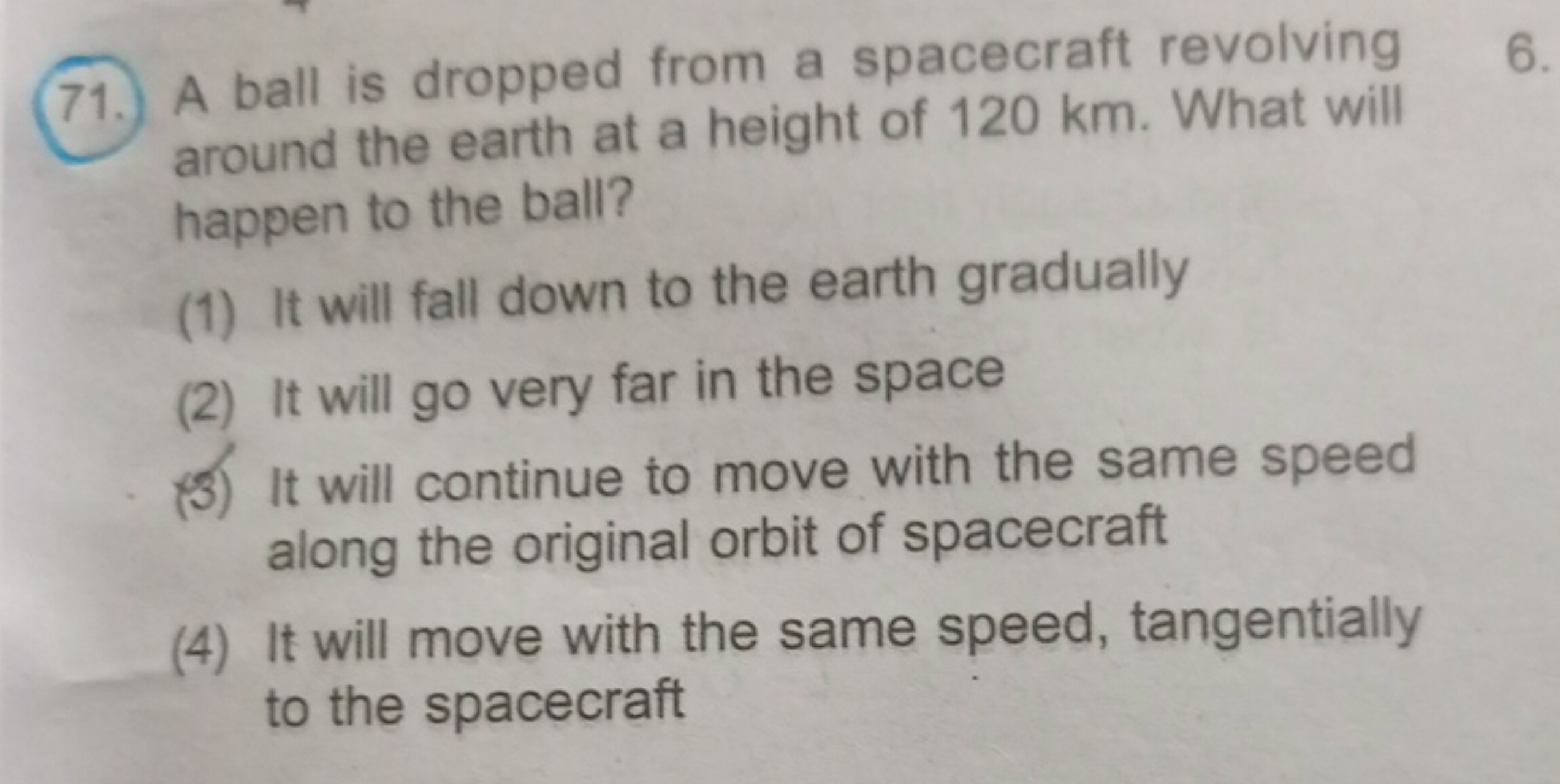 (71.) A ball is dropped from a spacecraft revolving around the earth a