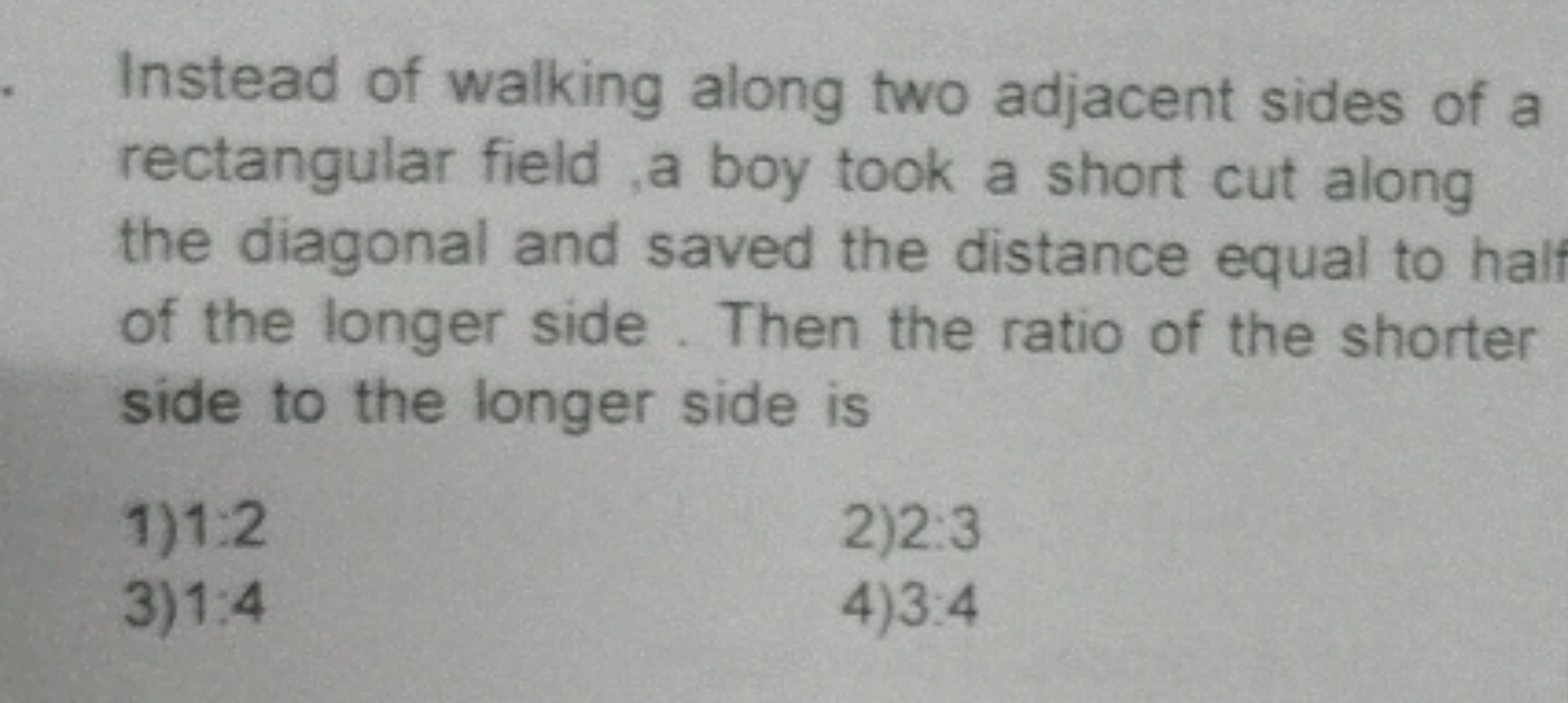 Instead of walking along two adjacent sides of a rectangular field, a 