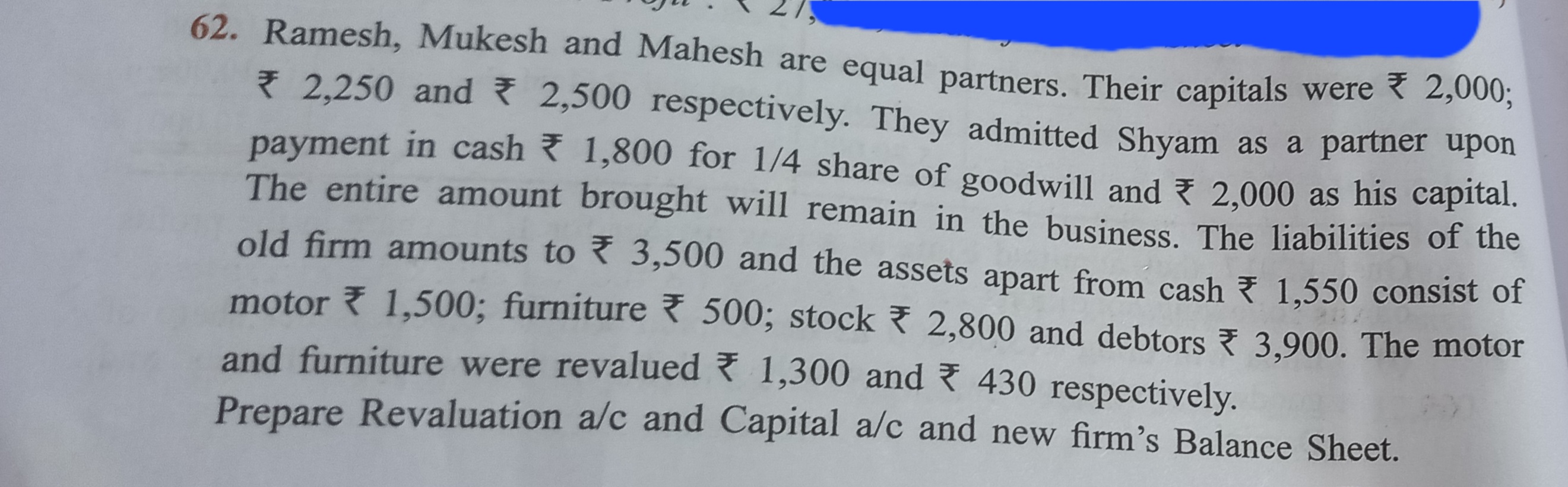 62. Ramesh, Mukesh and Mahesh are equal partners. Their capitals were 