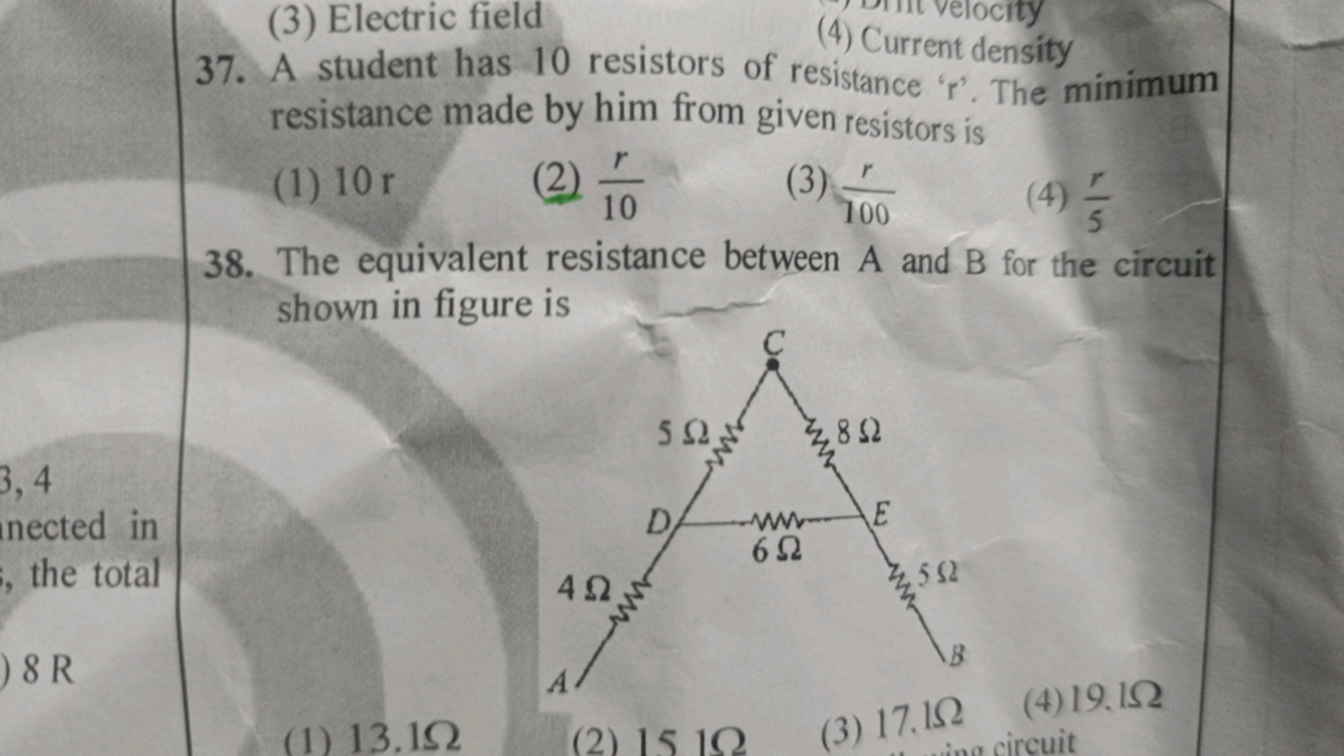 (3) Electric field
city
(4) Current density
37. A student has 10 resis