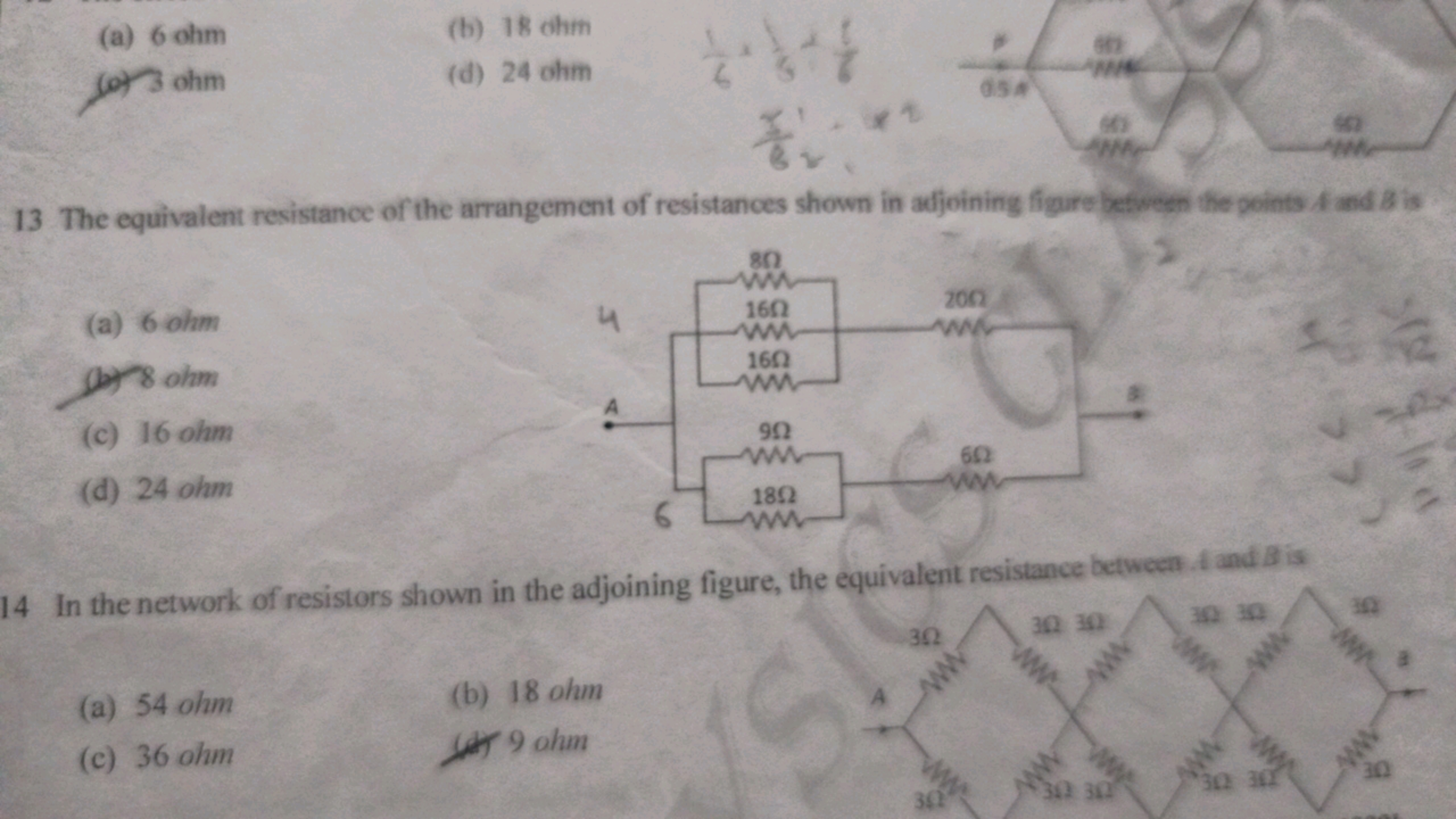 (a) 6 ohm
(b) 18 chem
(a) 3 ohm
(d) 24 ohm
61​×31​+65​
83​+x2
13 The e