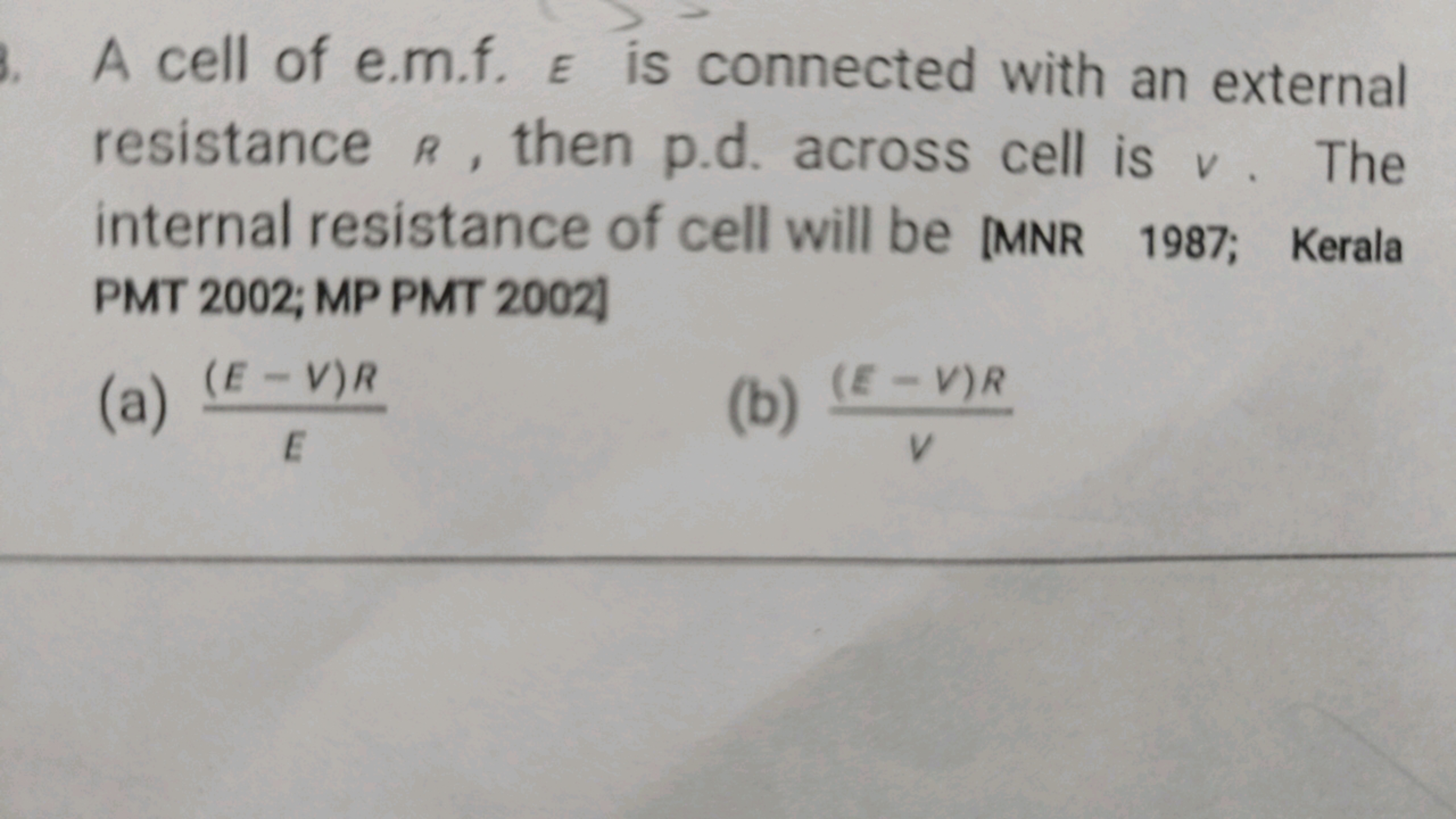 A cell of e.m.f. E is connected with an external resistance R, then p.