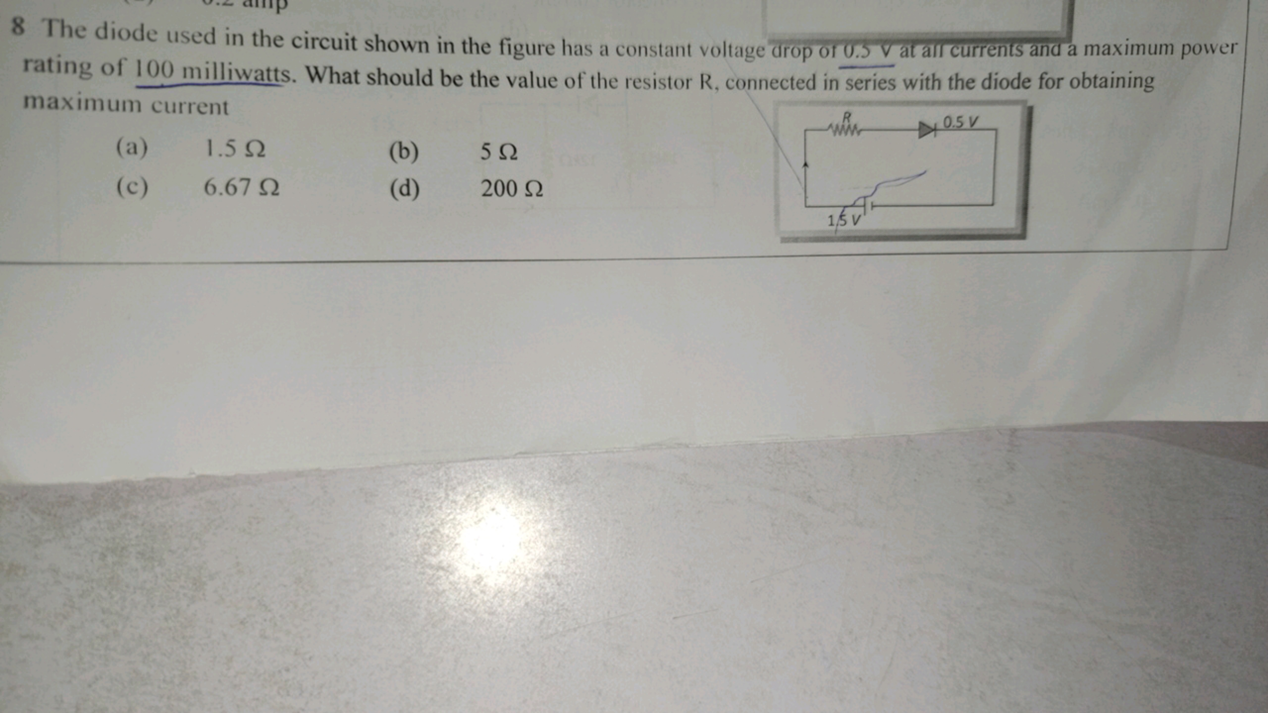 8 The diode used in the circuit shown in the figure has a constant vol