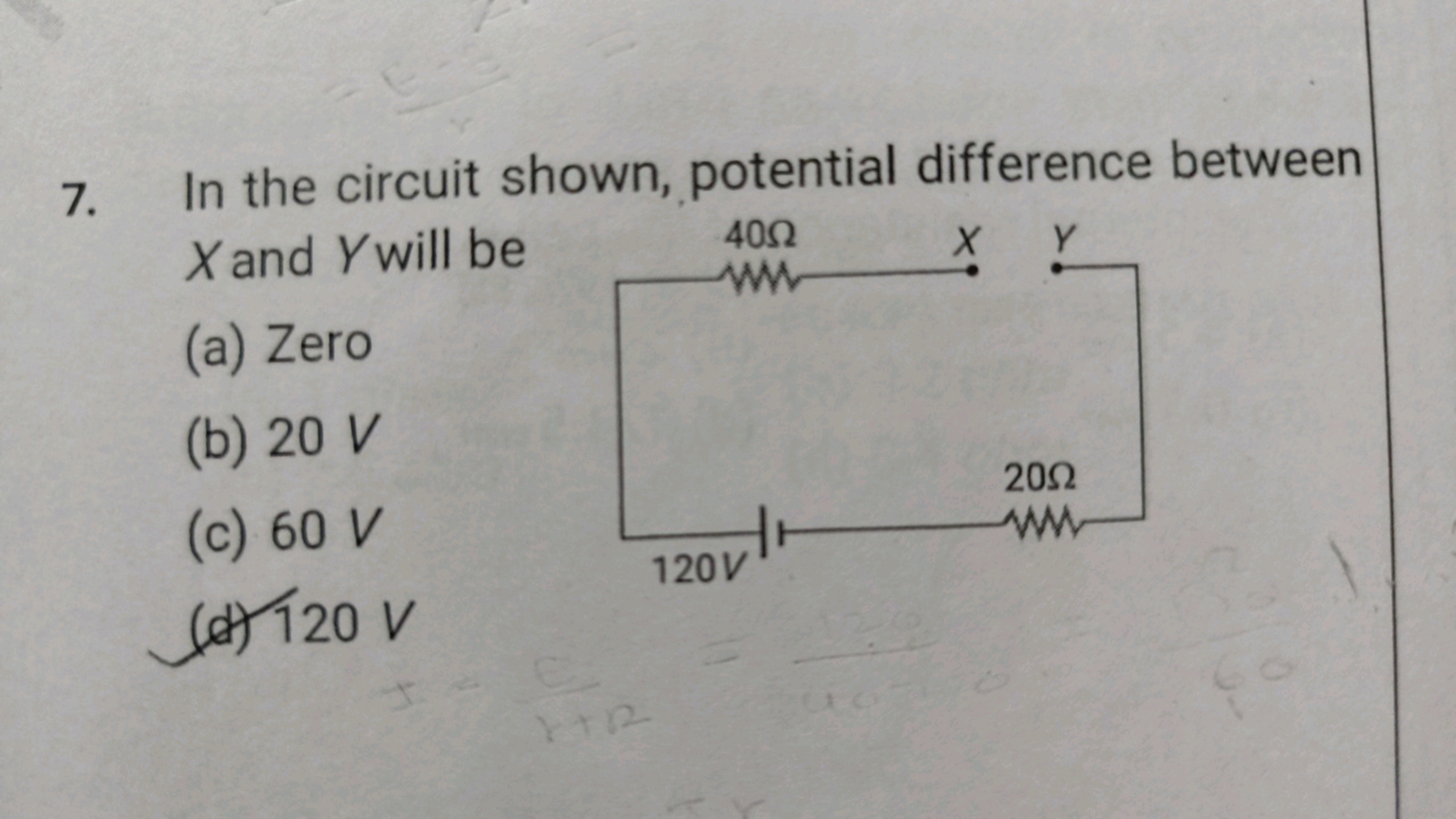 7. In the circuit shown, potential difference between
X and Ywill be
4