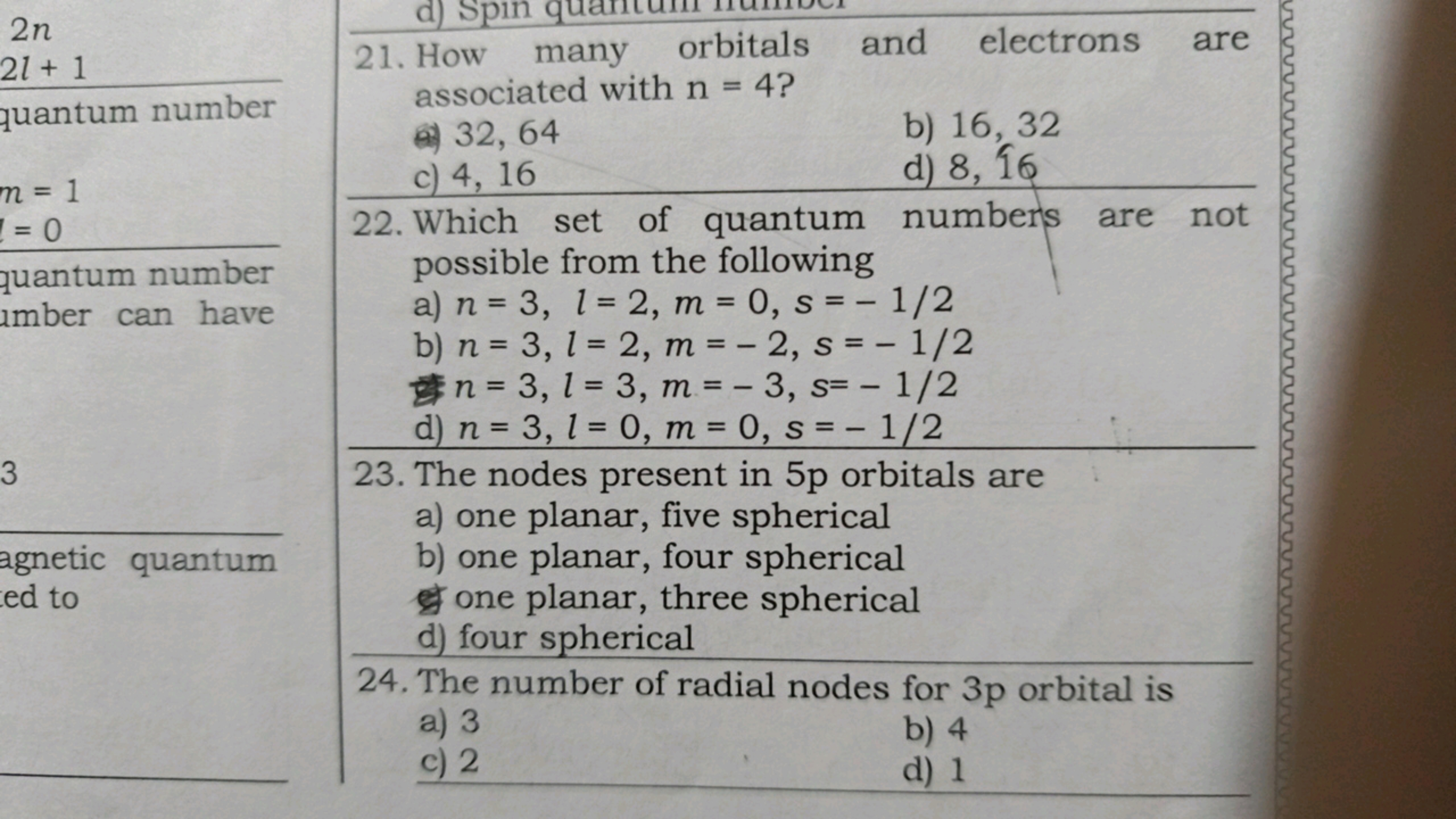 2n
2l+1 quantum number
m=1l=0​ quantum number umber can have
3 agnetic