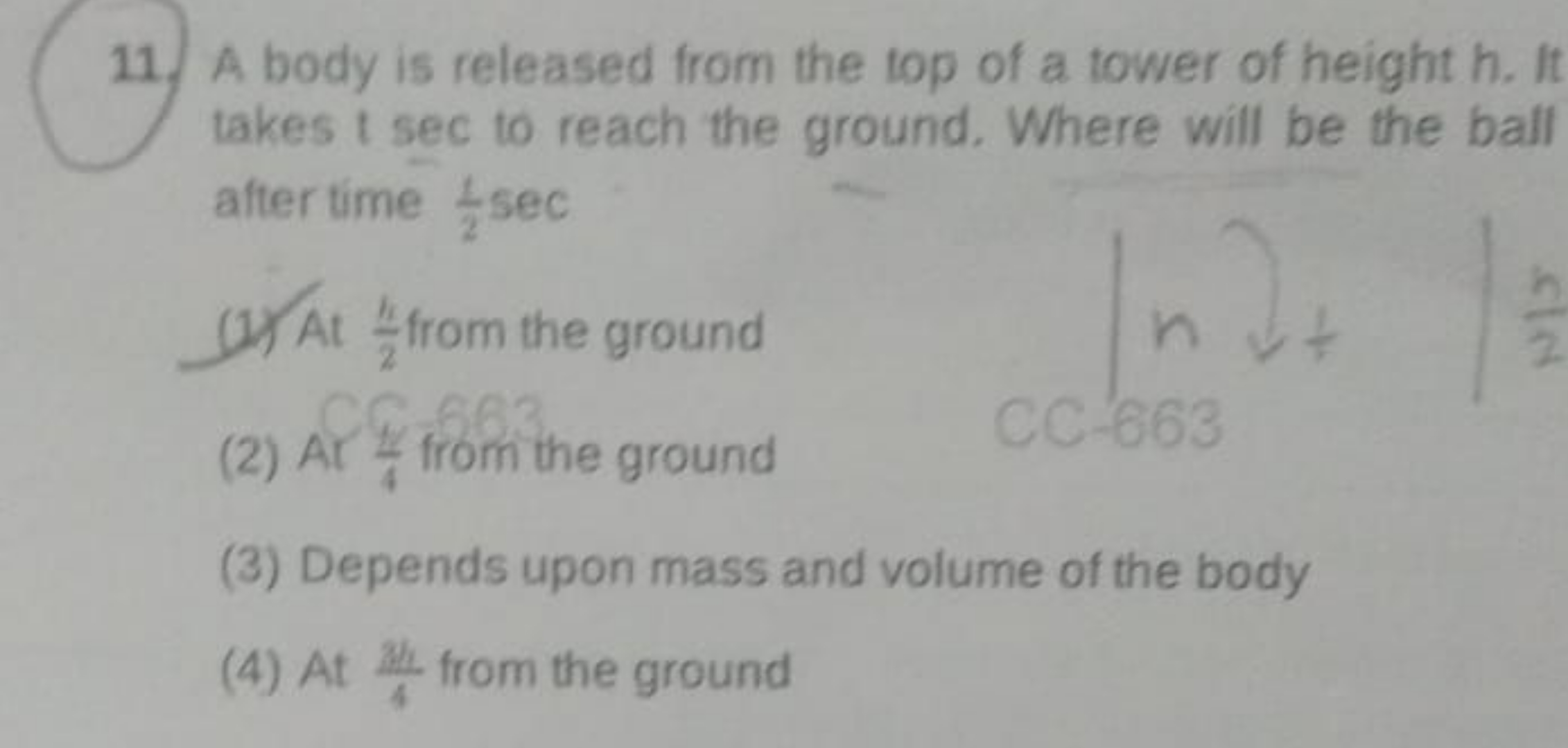 11. A body is released from the top of a tower of height h. It takes t