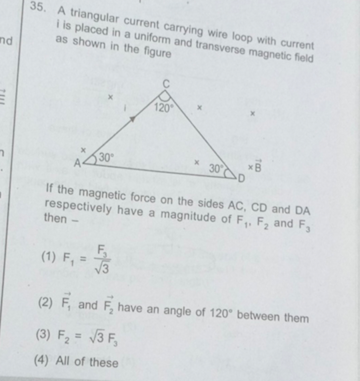 35. A triangular current carrying wire loop with current i is placed i