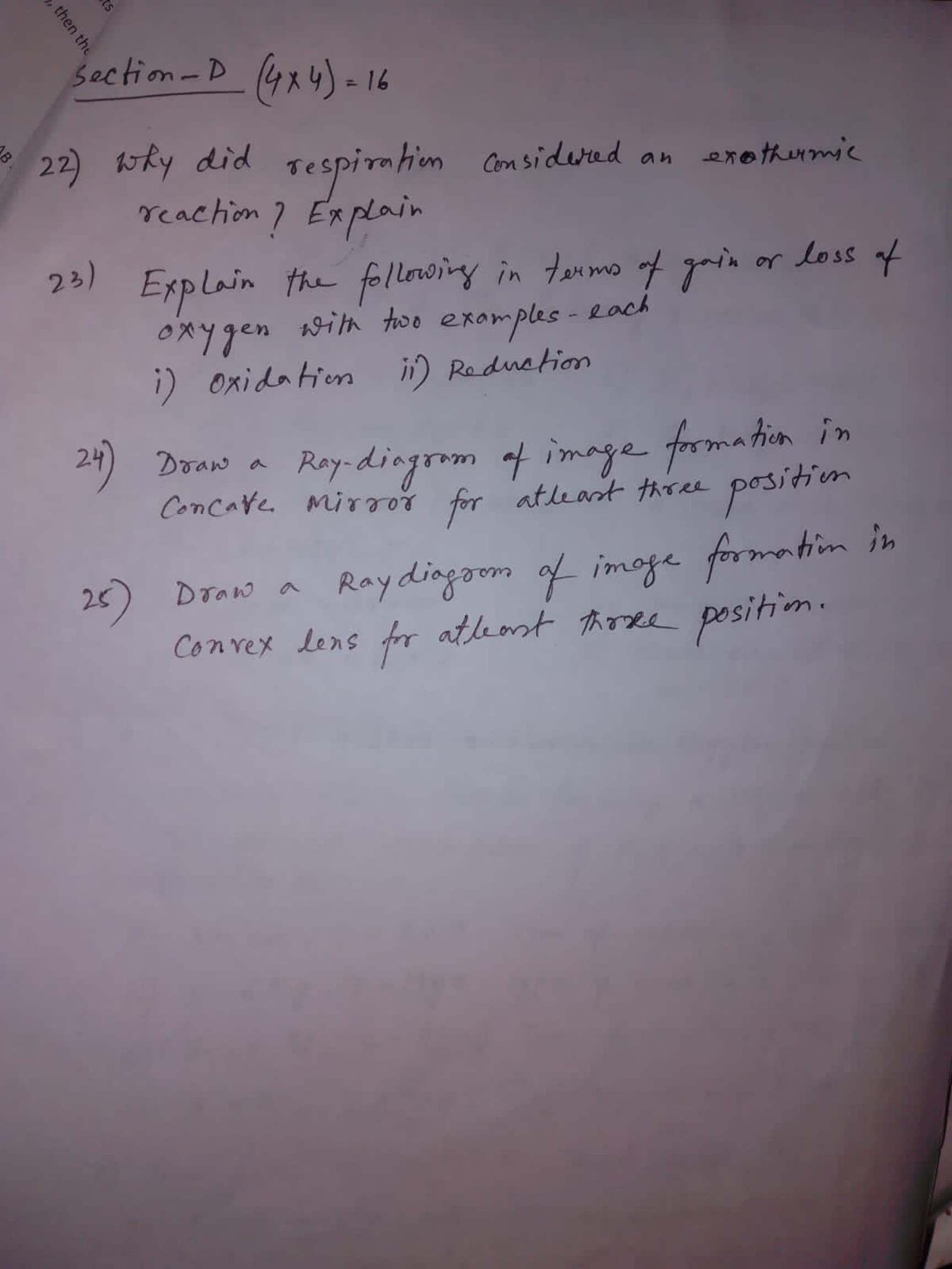 Section -D (4×4)=16
22) Why did respiration considered an exothermic r