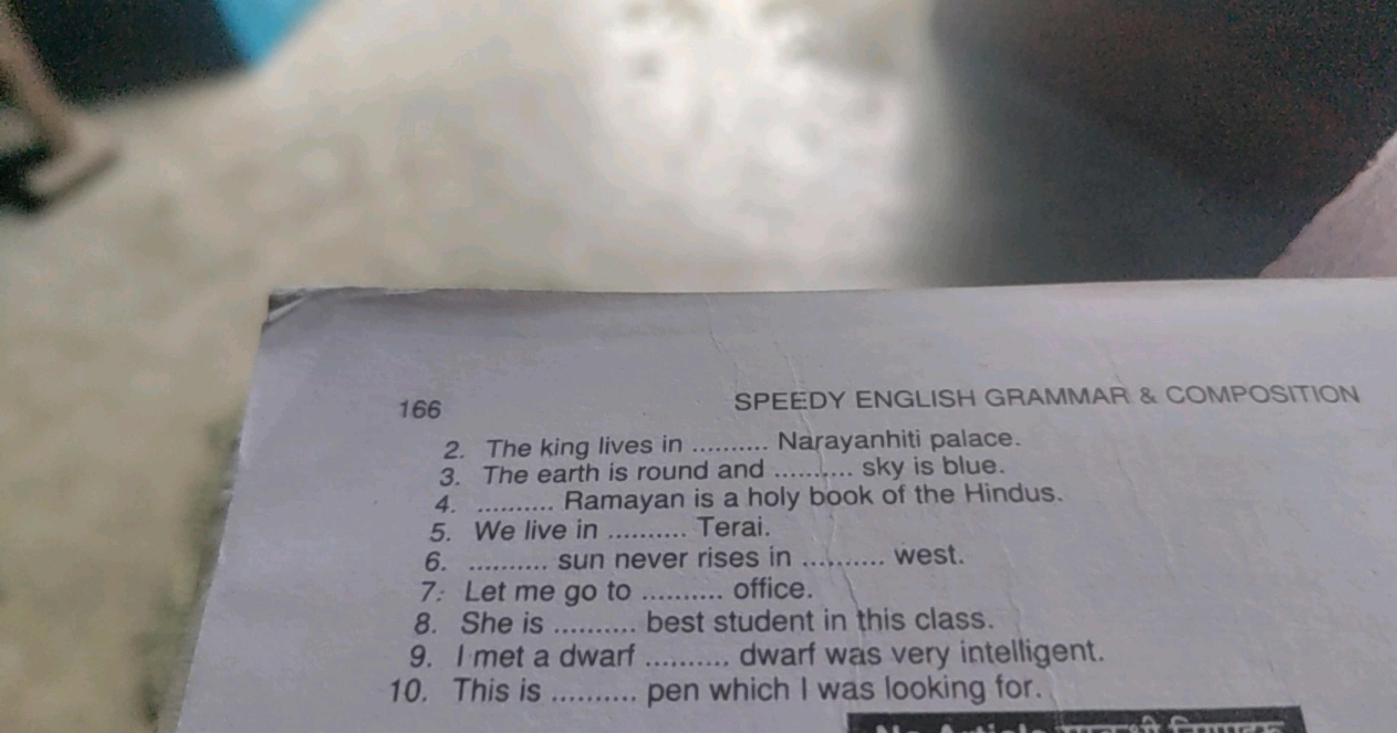 166
SPEEDY ENGLISH GRAMMAR \& COMPOSITION
2. The king lives in  Naraya