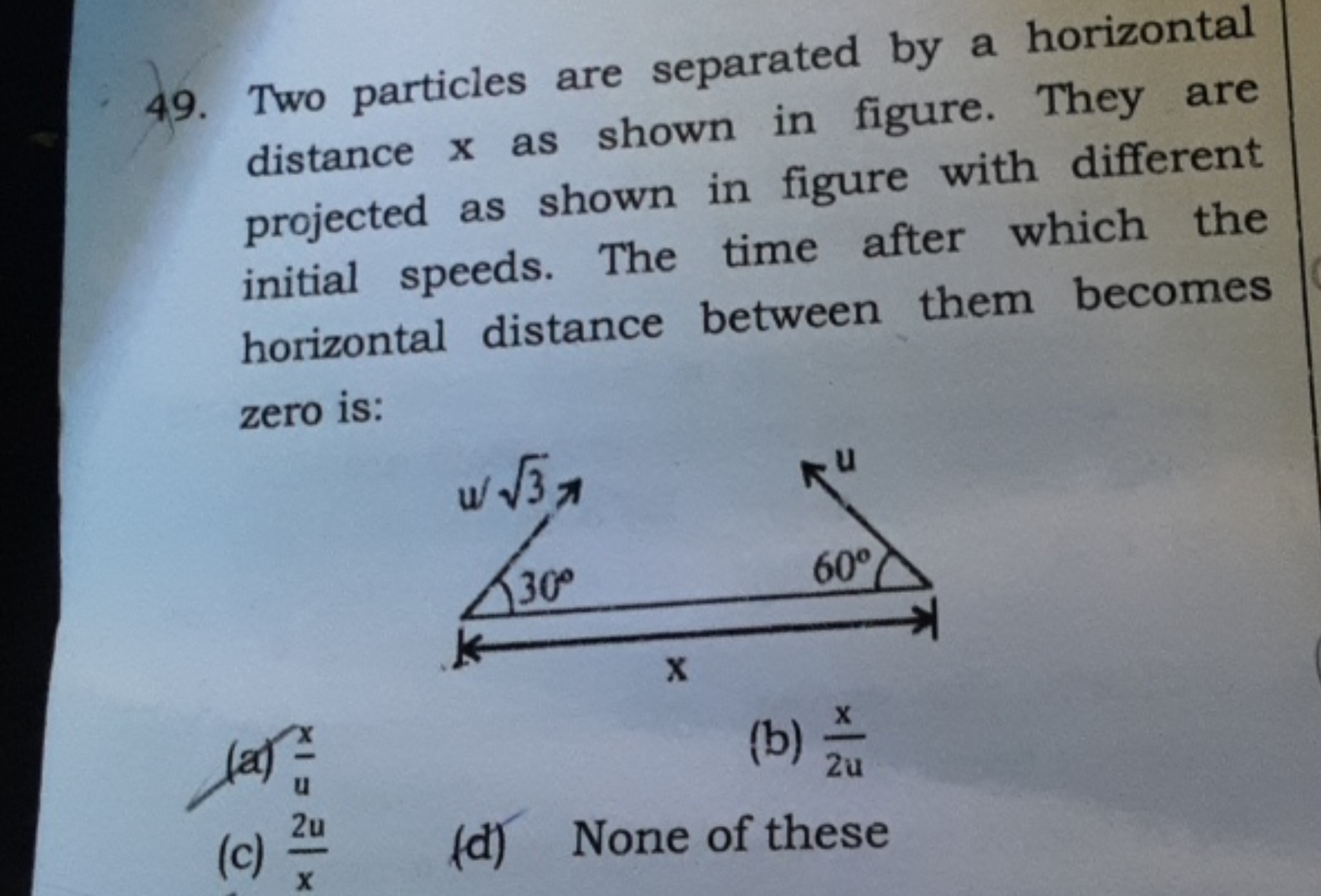 49. Two particles are separated by a horizontal distance x as shown in