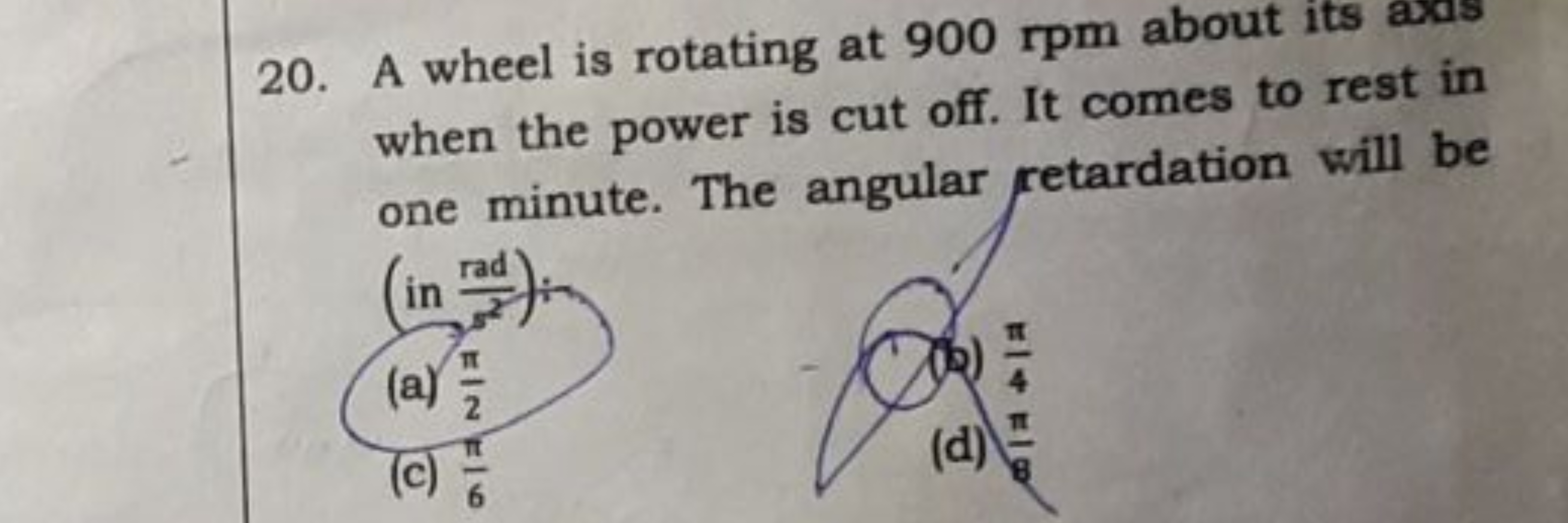 20. A wheel is rotating at 900 rpm about its axas when the power is cu