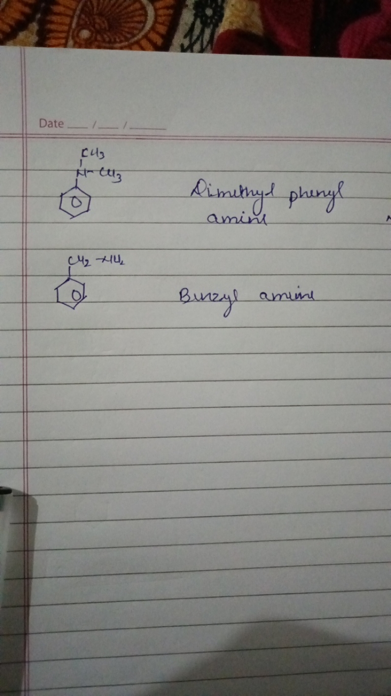 Date
  
CN(c1ccccc1)C(C)(C)C

Dimethyl phenyl amine
CCc1ccccc1

Bunzyl