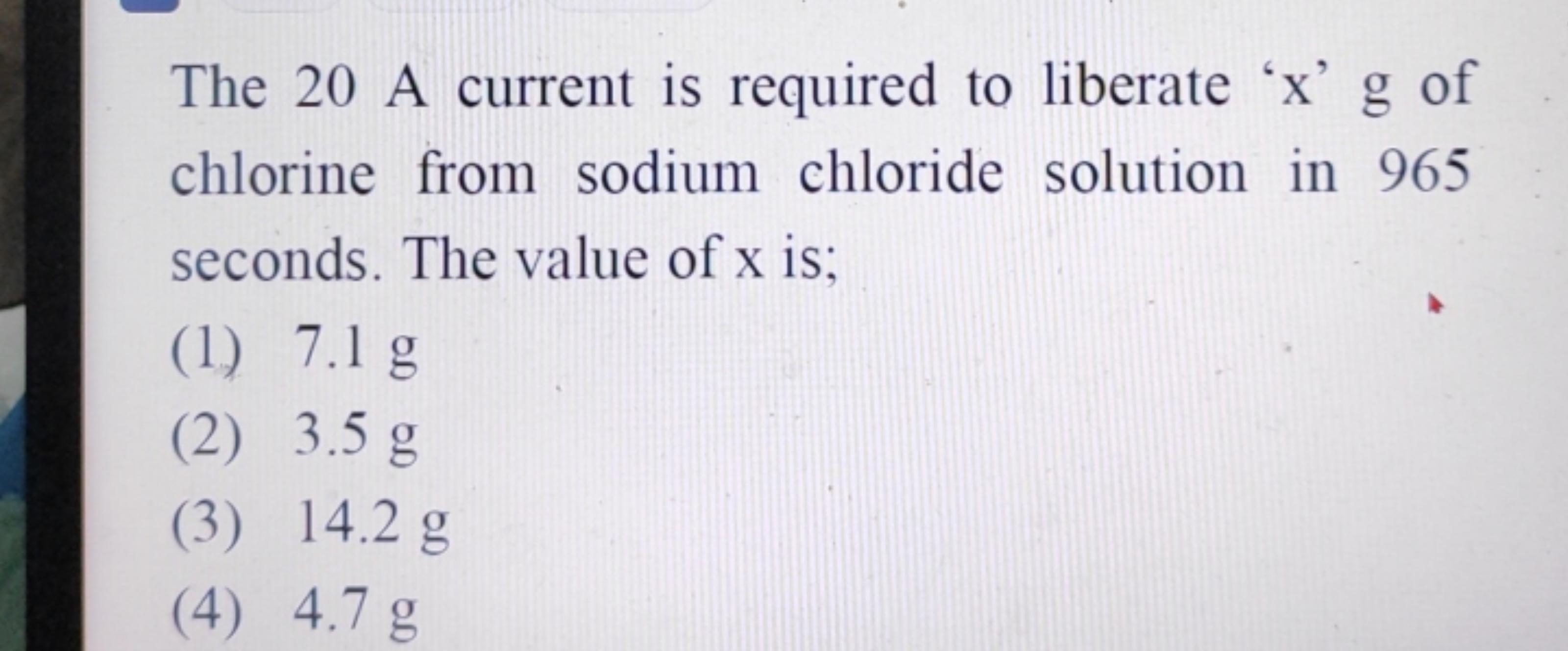 The 20 A current is required to liberate ' x ' g of chlorine from sodi