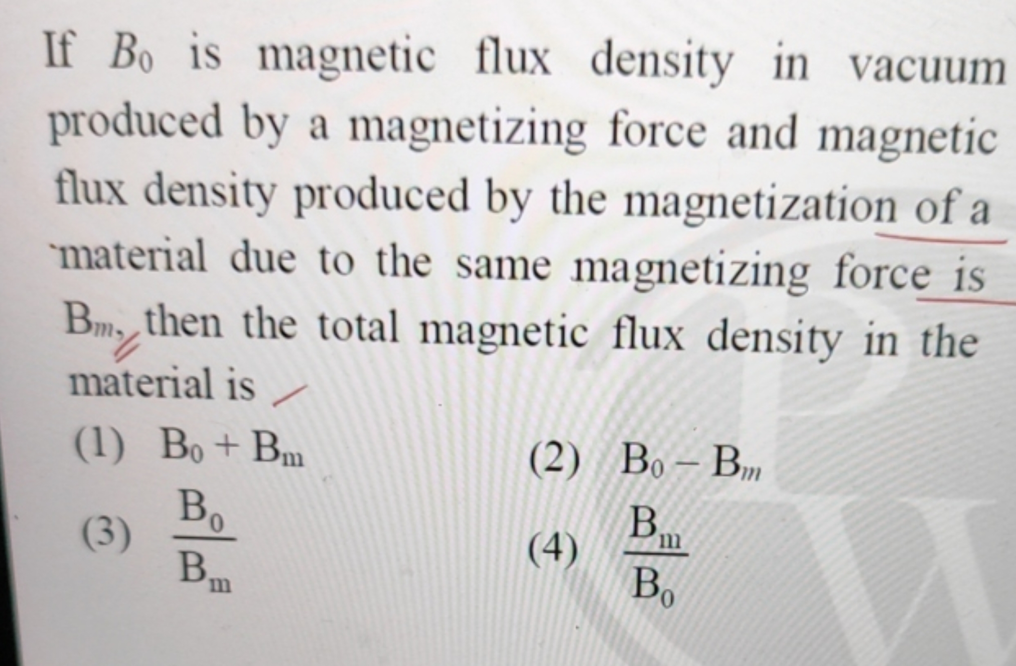 If B0​ is magnetic flux density in vacuum produced by a magnetizing fo