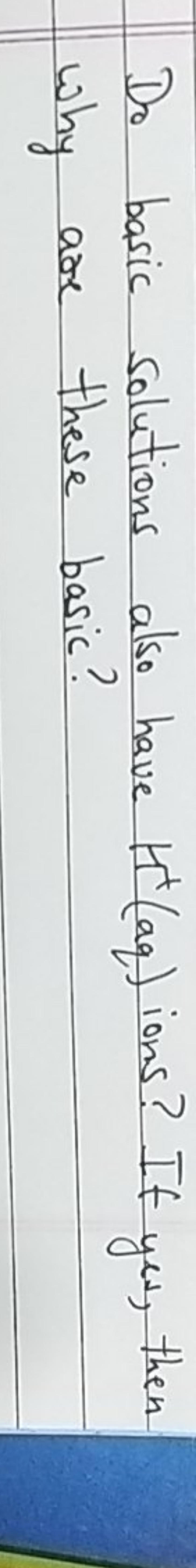 Do basic solutions also have H+(aq )ions? If yes, then why are these b