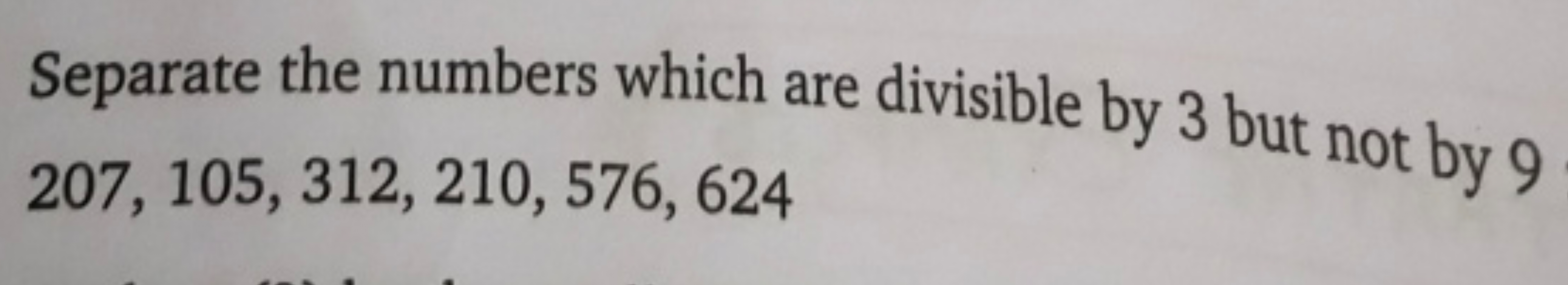 Separate the numbers which are divisible by 3 but not by 9 207,105,312