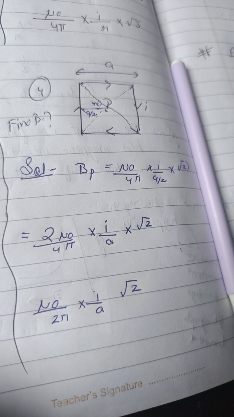 4πμ0​​×ri​×3​

Find B ? ?
 Sol Bp​=4π100​×9/2i​×2​=4π2N0​​×ai​×2​2πNO​