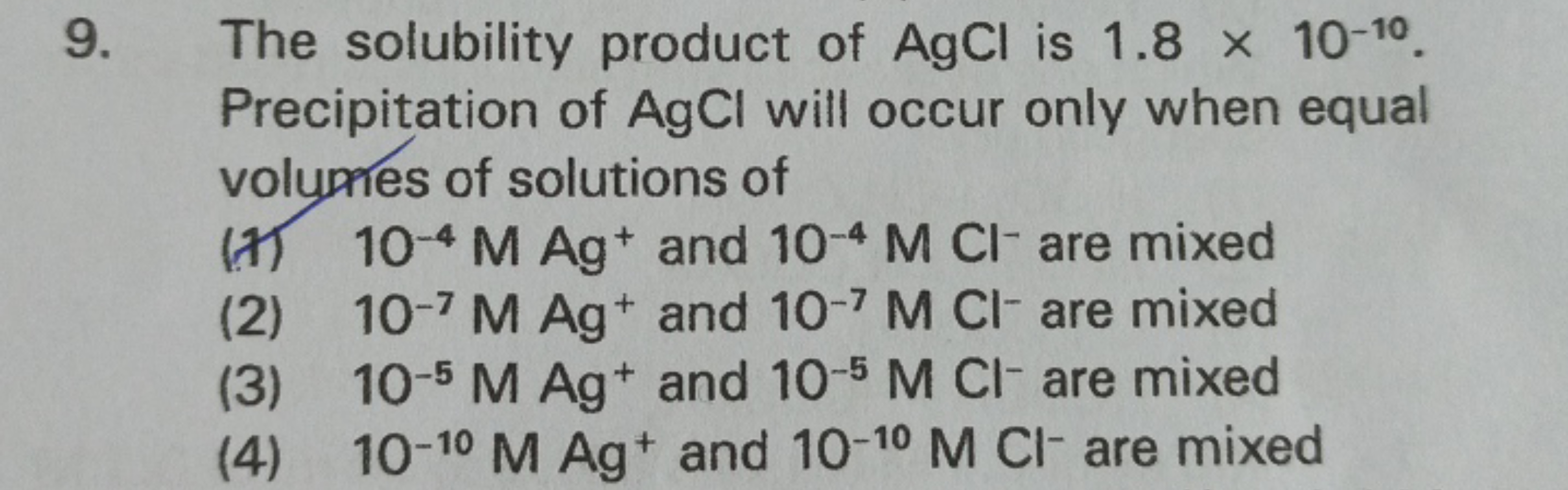 9. The solubility product of AgCl is 1.8×10−10. Precipitation of AgCl 