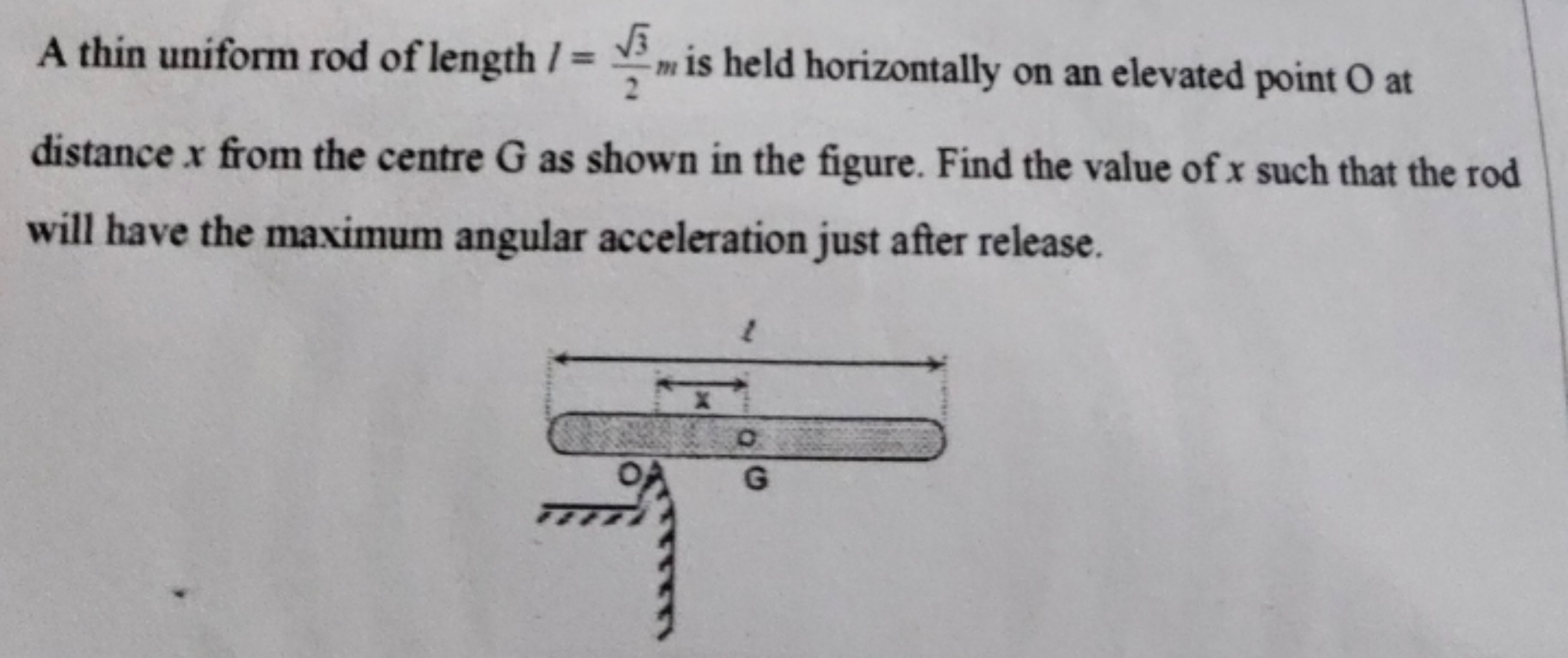 A thin uniform rod of length l=23​​m is held horizontally on an elevat