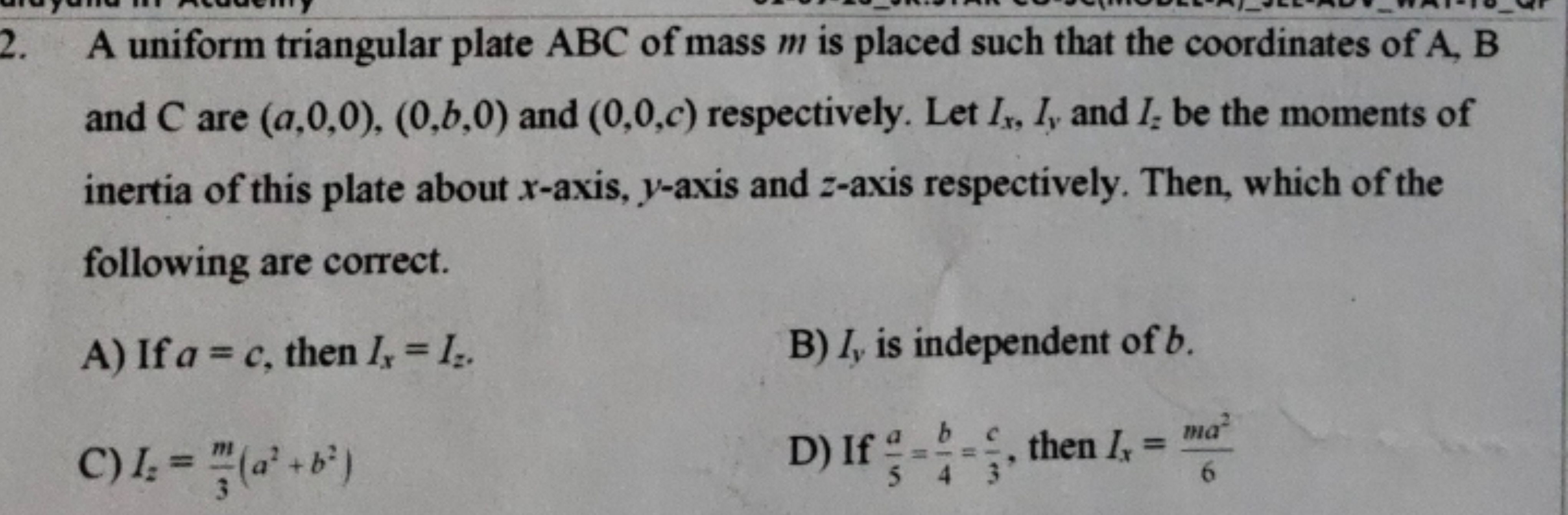 2. A uniform triangular plate ABC of mass m is placed such that the co