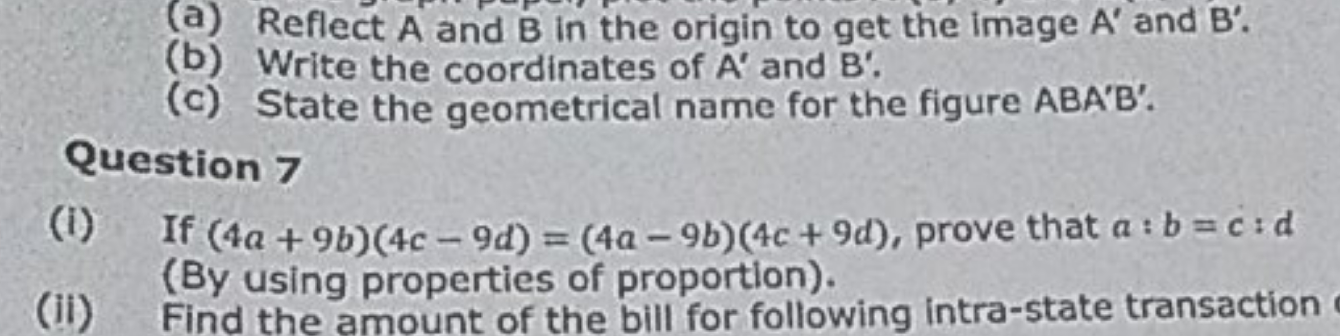 (a) Reflect A and B in the origin to get the image A′ and B′.
(b) Writ