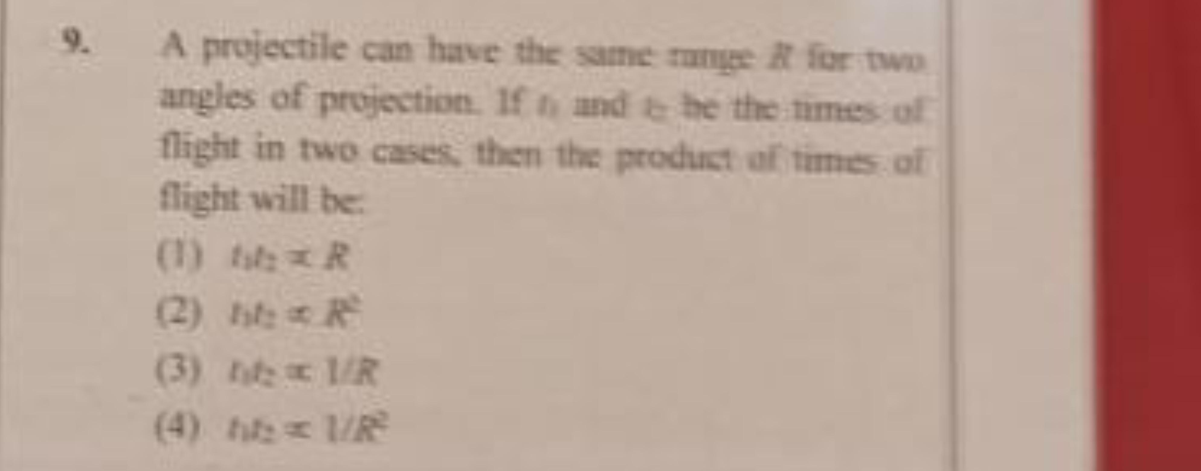 9. A projectile can have the same sunge in for two angles of projectio