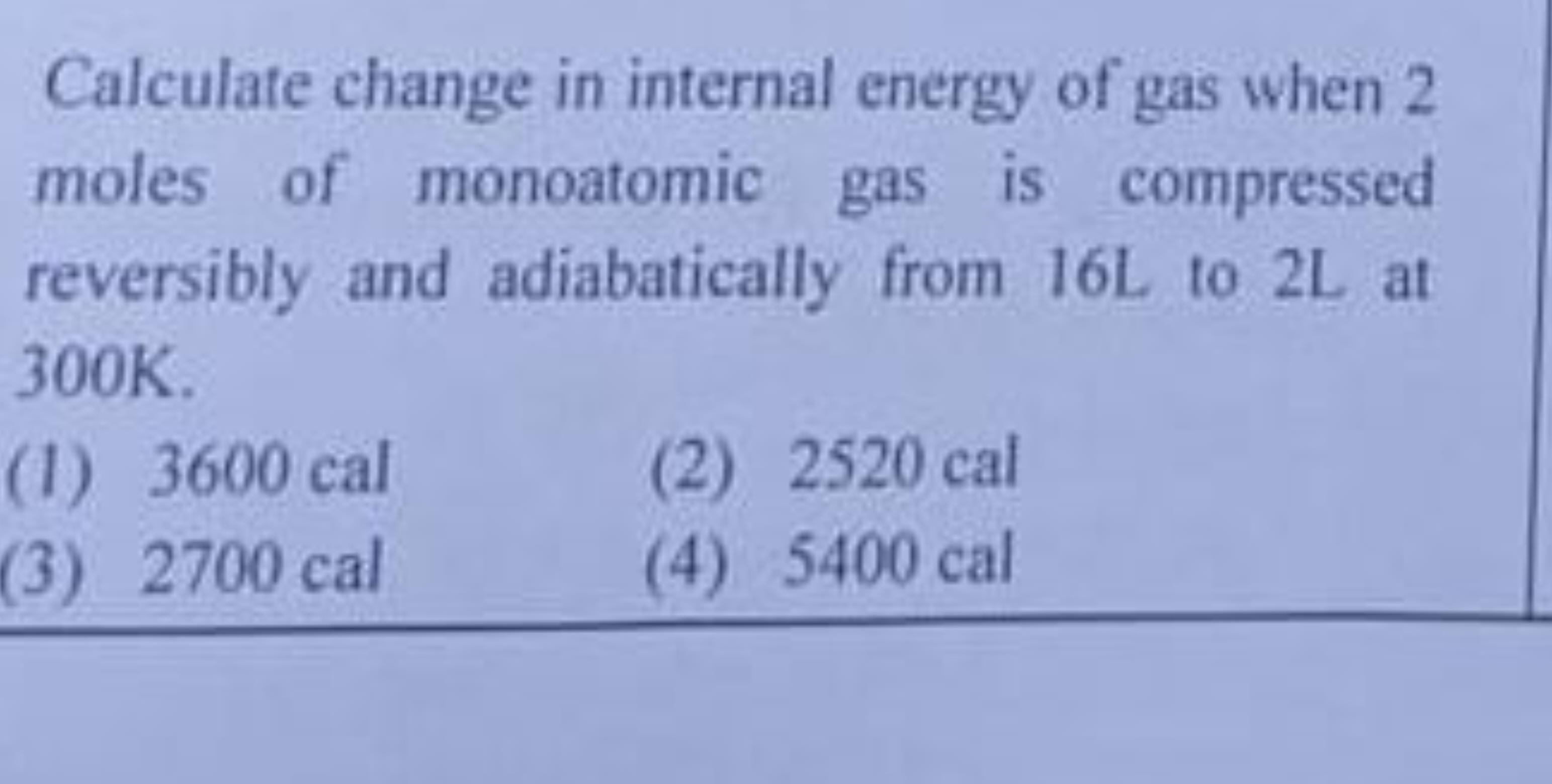 Calculate change in internal energy of gas when 2 moles of monoatomic 