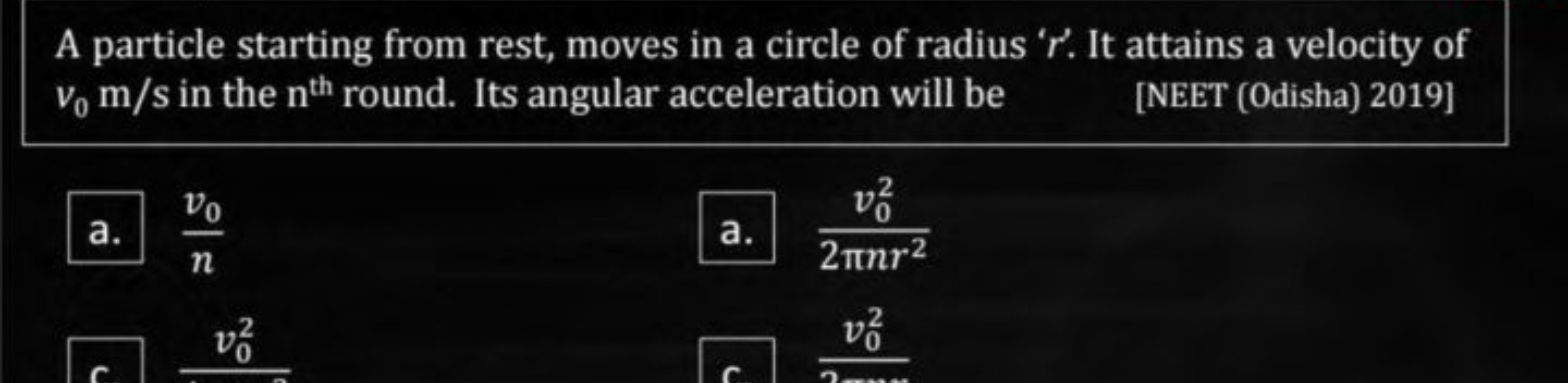 A particle starting from rest, moves in a circle of radius ' r '. It a