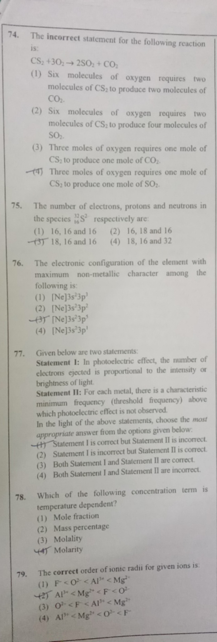 74. The incorrect statement for the following reaction is:
CS2​+3O2​→2