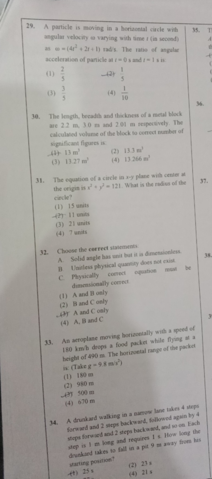 29. A particle is moving in a horizontal circle with angular velocity 