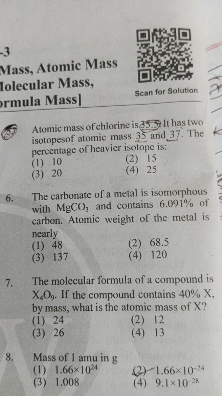 −3
Mass, Atomic Mass
Iolecular Mass,
rmula Mass]
Scan for Solution
(2)