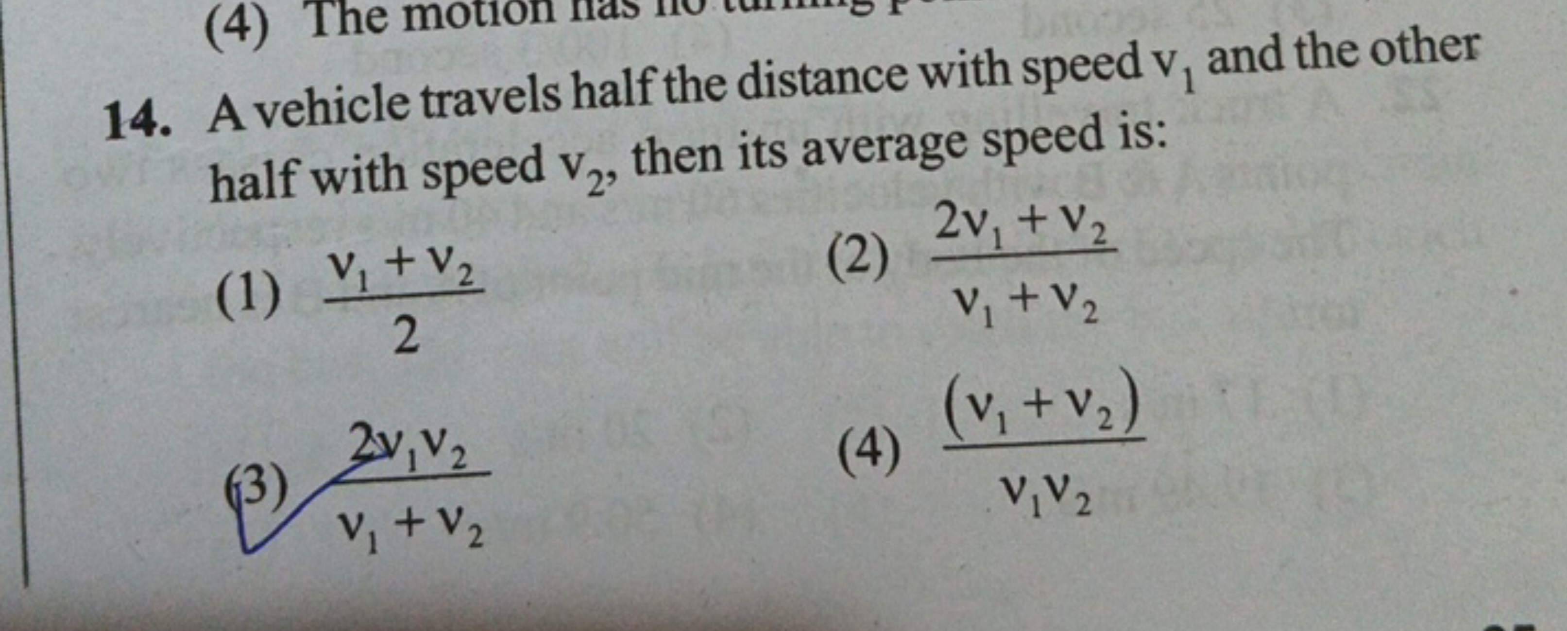 14. A vehicle travels half the distance with speed v1​ and the other h