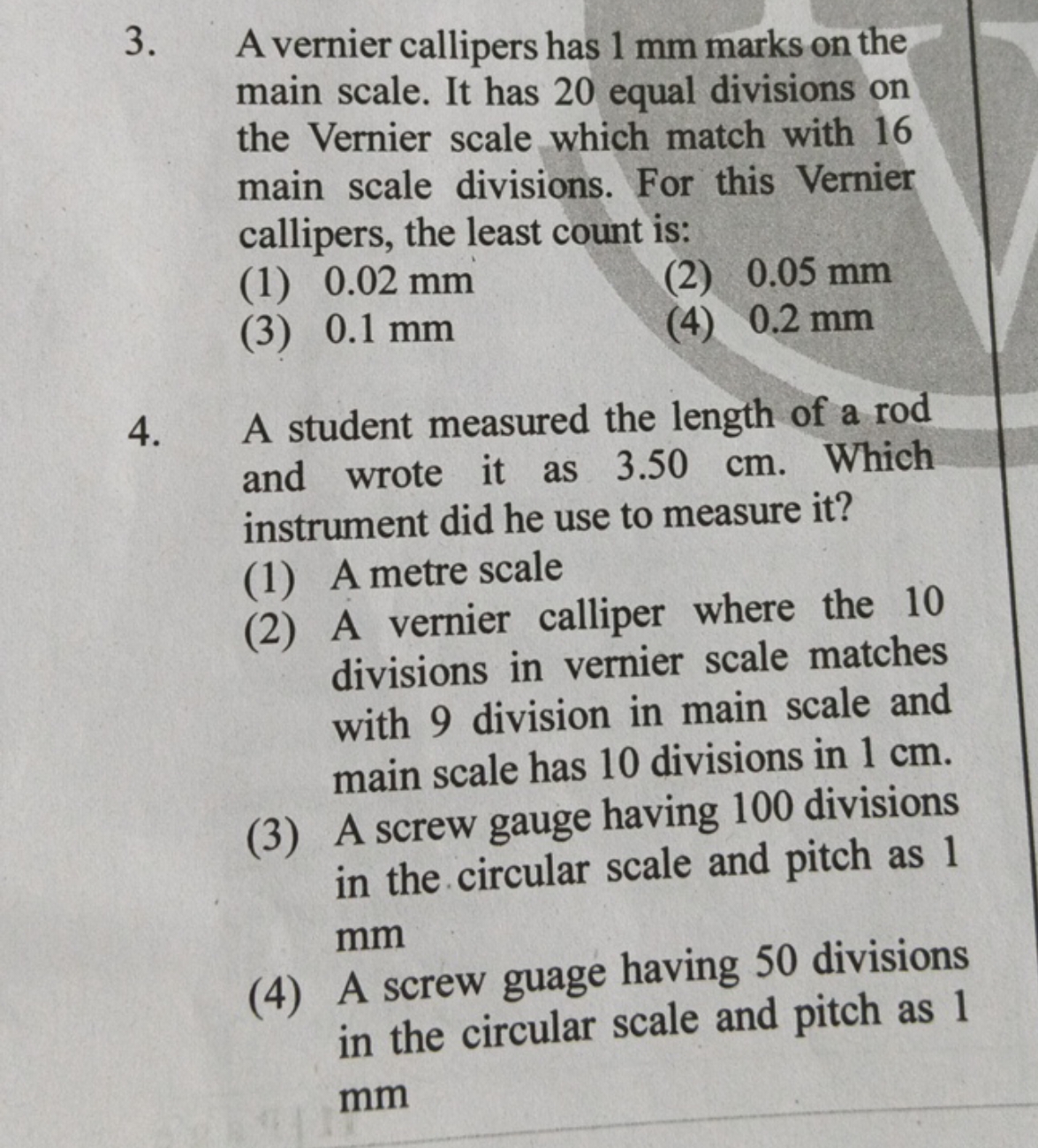 3. A vernier callipers has 1 mm marks on the main scale. It has 20 equ