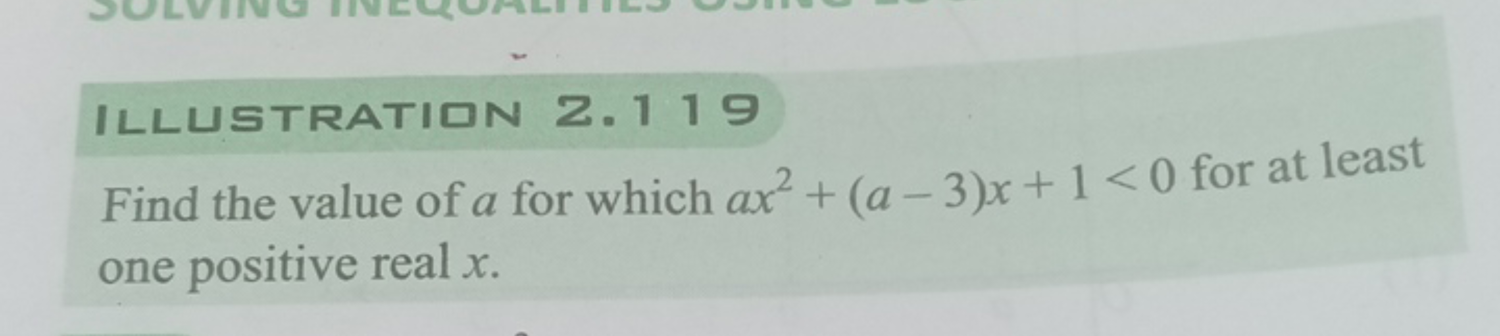 ILLUSTRATIGN Z. 119
Find the value of a for which ax2+(a−3)x+1<0 for a